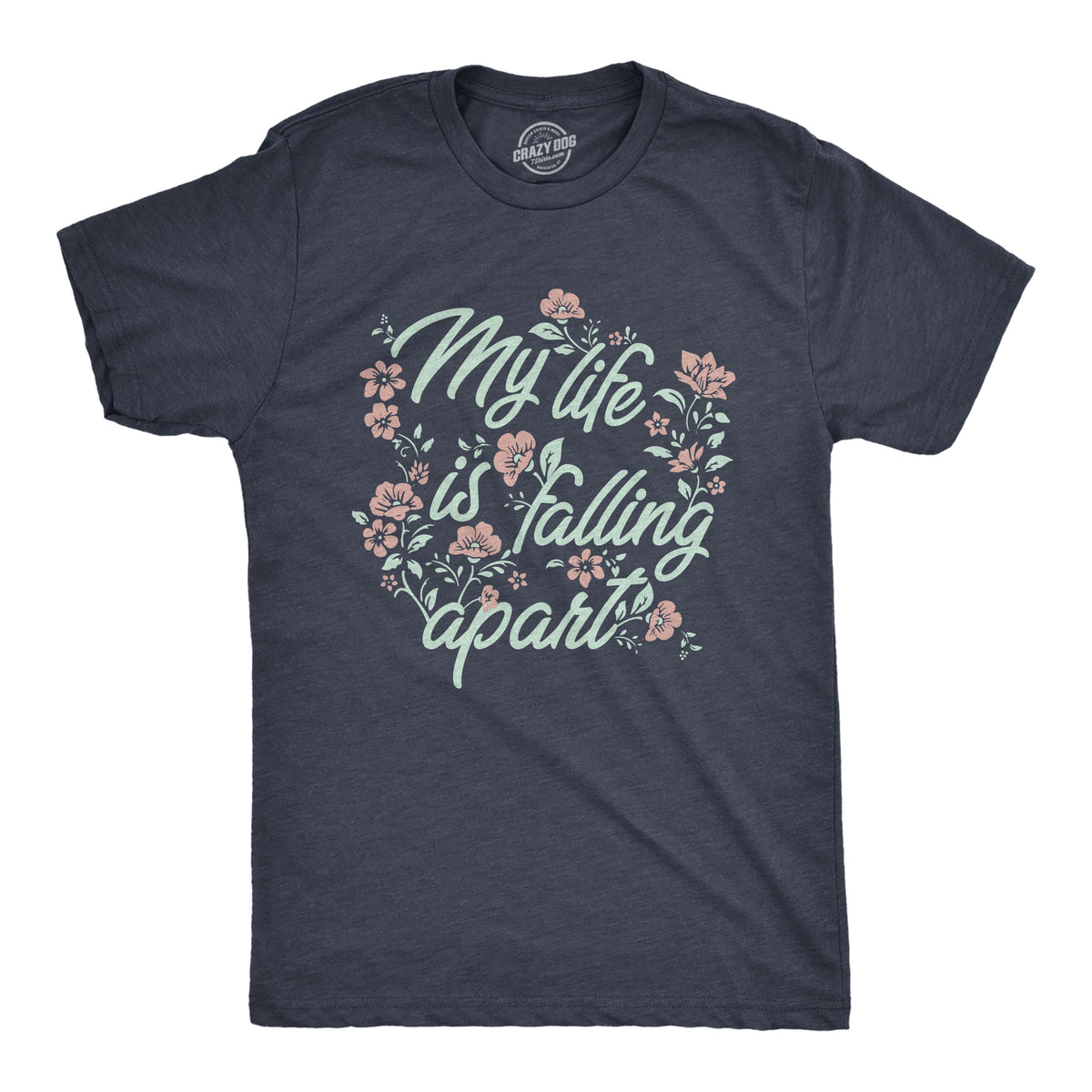 Funny Heather Navy - APART My Life Is Falling Apart Mens T Shirt Nerdy sarcastic Tee