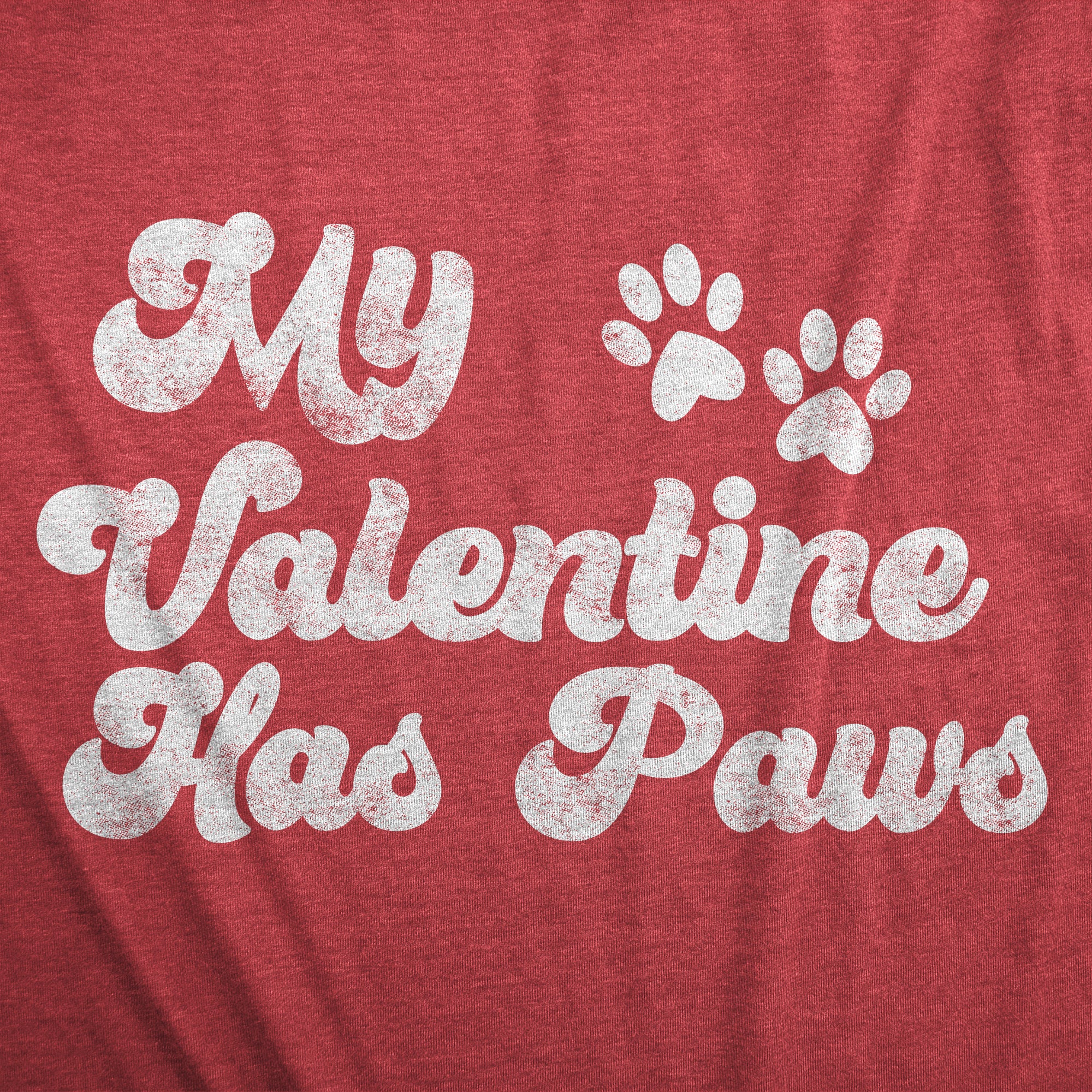 Funny Heather Red - PAWS My Favorite Valentine Has Paws Mens T Shirt Nerdy Valentine's Day Tee