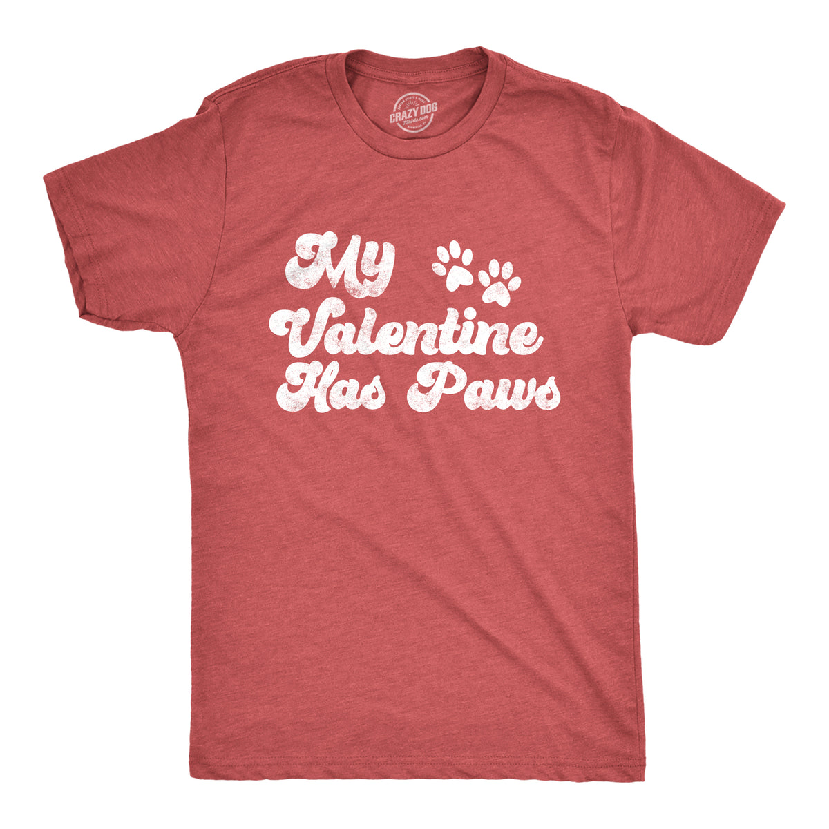 Funny Heather Red - PAWS My Favorite Valentine Has Paws Mens T Shirt Nerdy Valentine&#39;s Day Tee