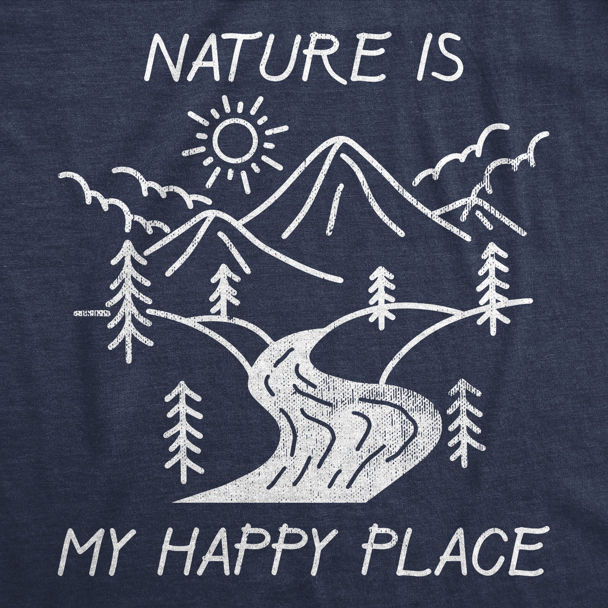Funny Heather Navy - NATURE Nature Is My Happy Place Mens T Shirt Nerdy Camping Tee