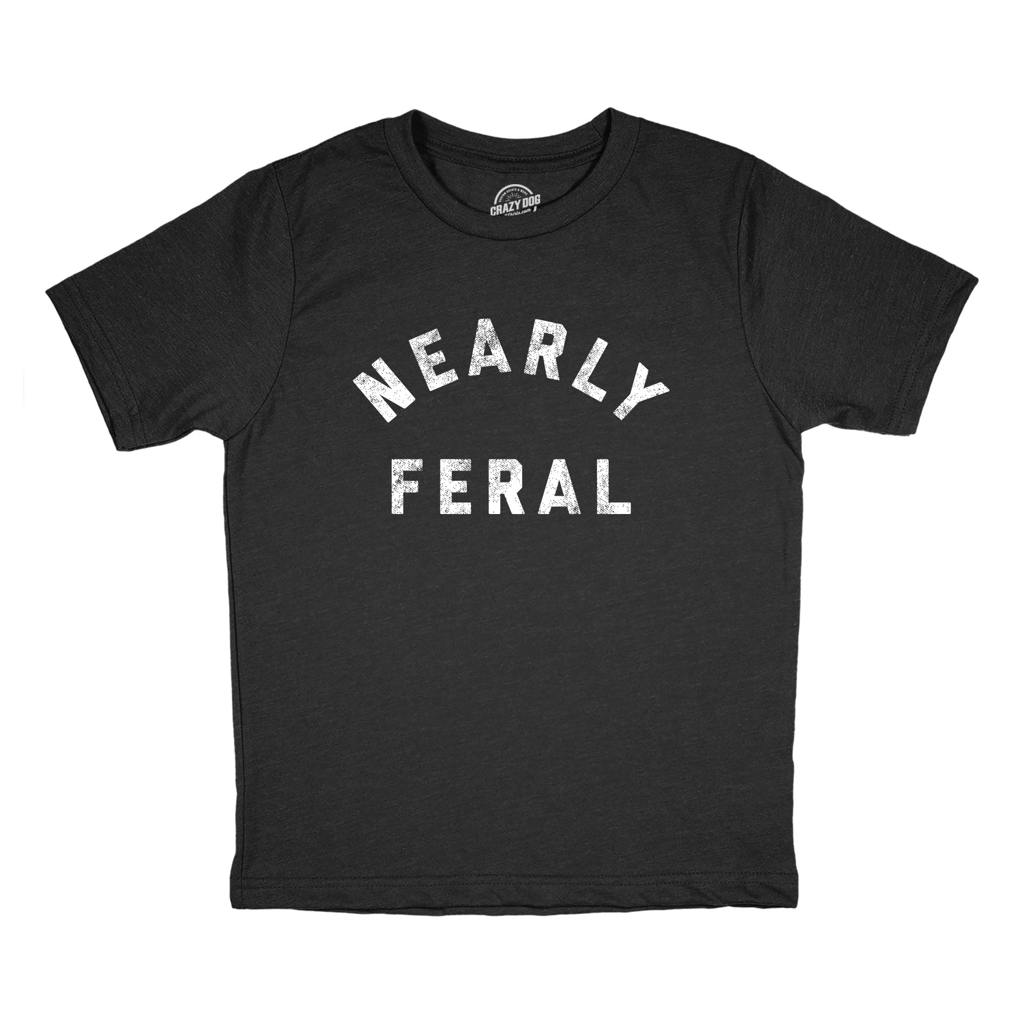 Funny Heather Black - FERAL Nearly Feral Youth T Shirt Nerdy animal Sarcastic Tee