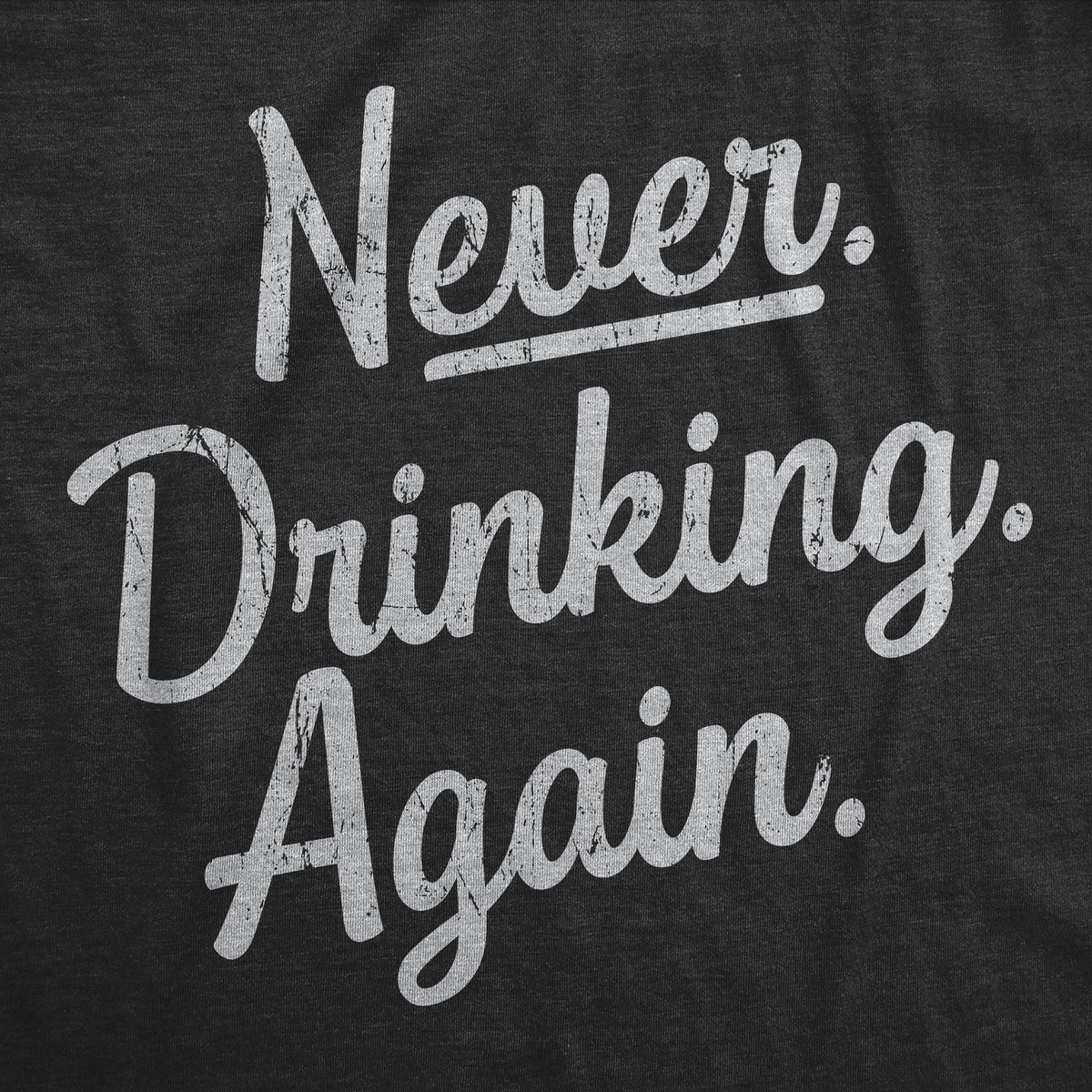 Never Drinking Again Hoodie