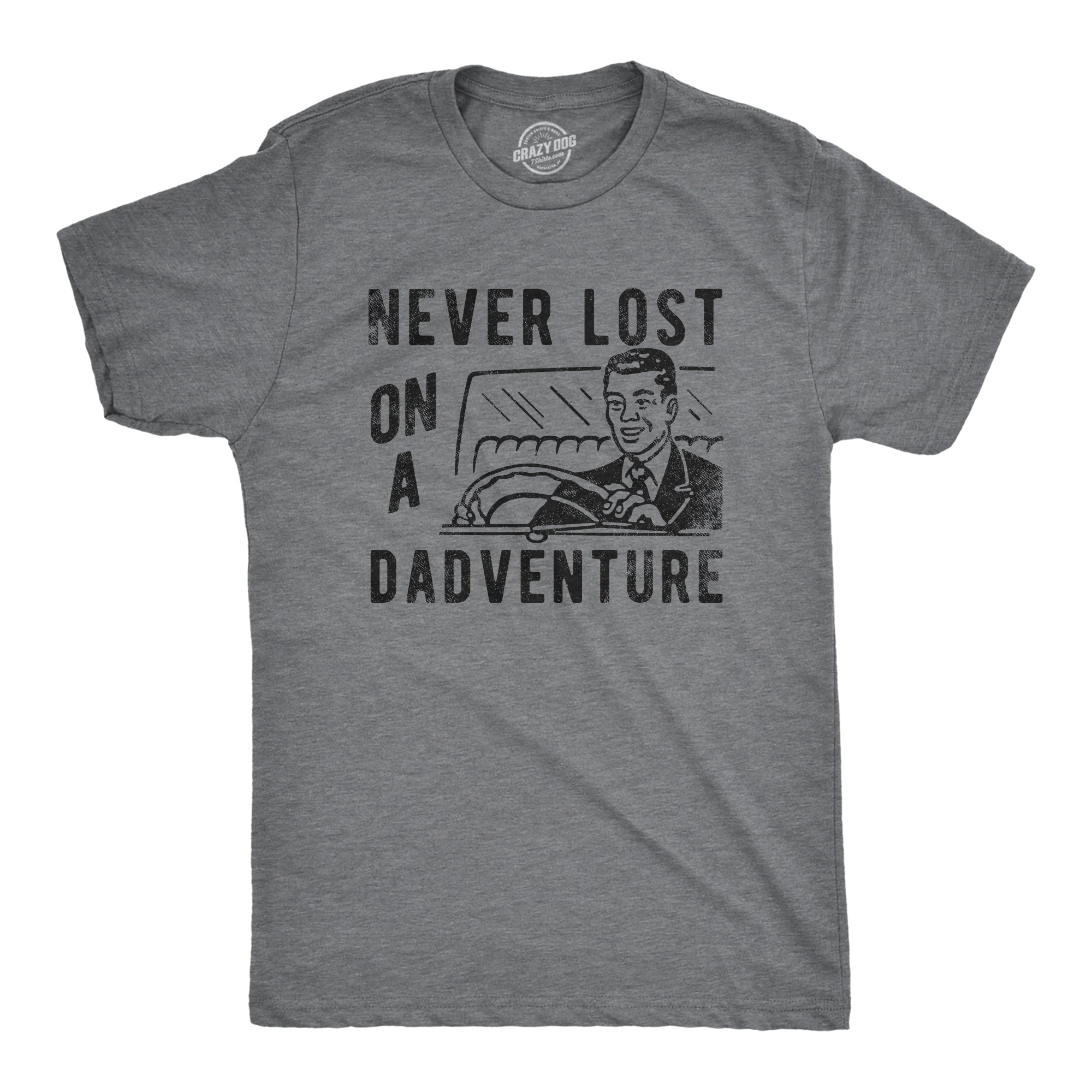 Funny Dark Heather Grey - DADVENTURE Never Lost On A Dadventure Mens T Shirt Nerdy Father's Day sarcastic Tee