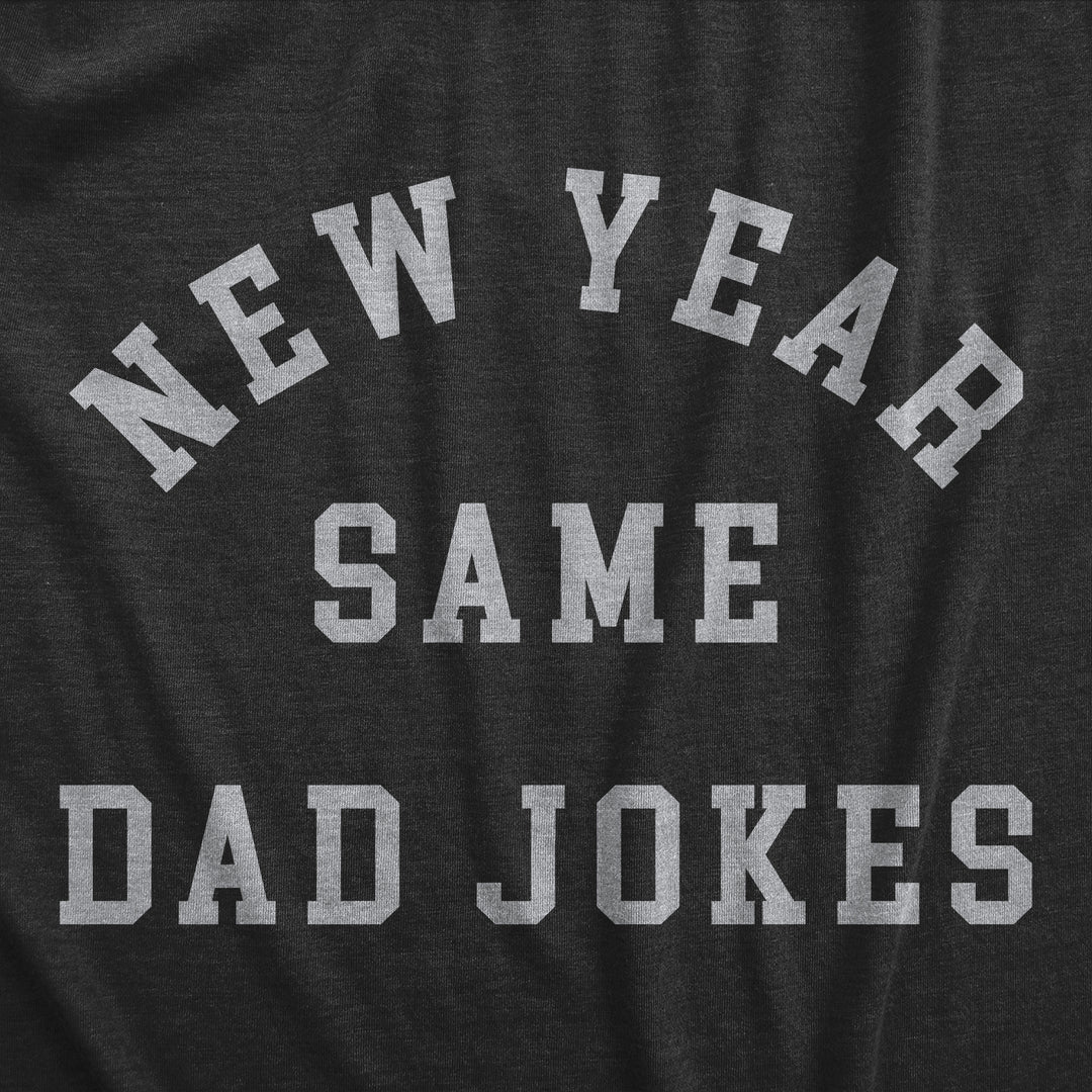 New Year Same Dad Jokes Men's T Shirt