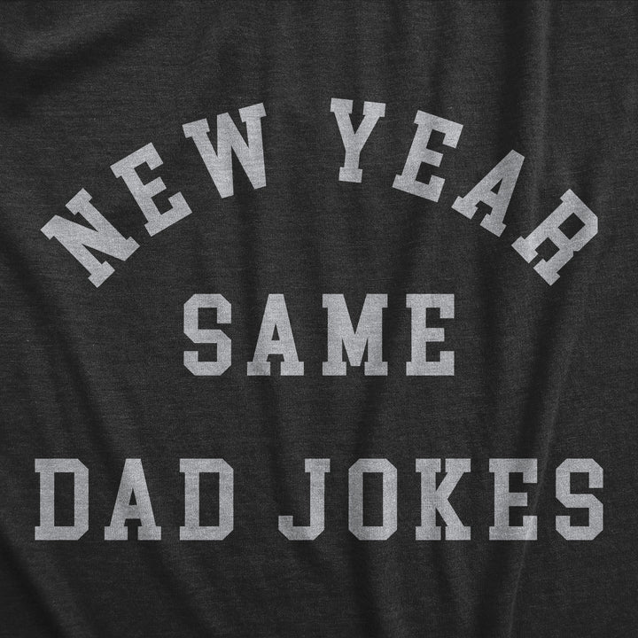 New Year Same Dad Jokes Men's T Shirt