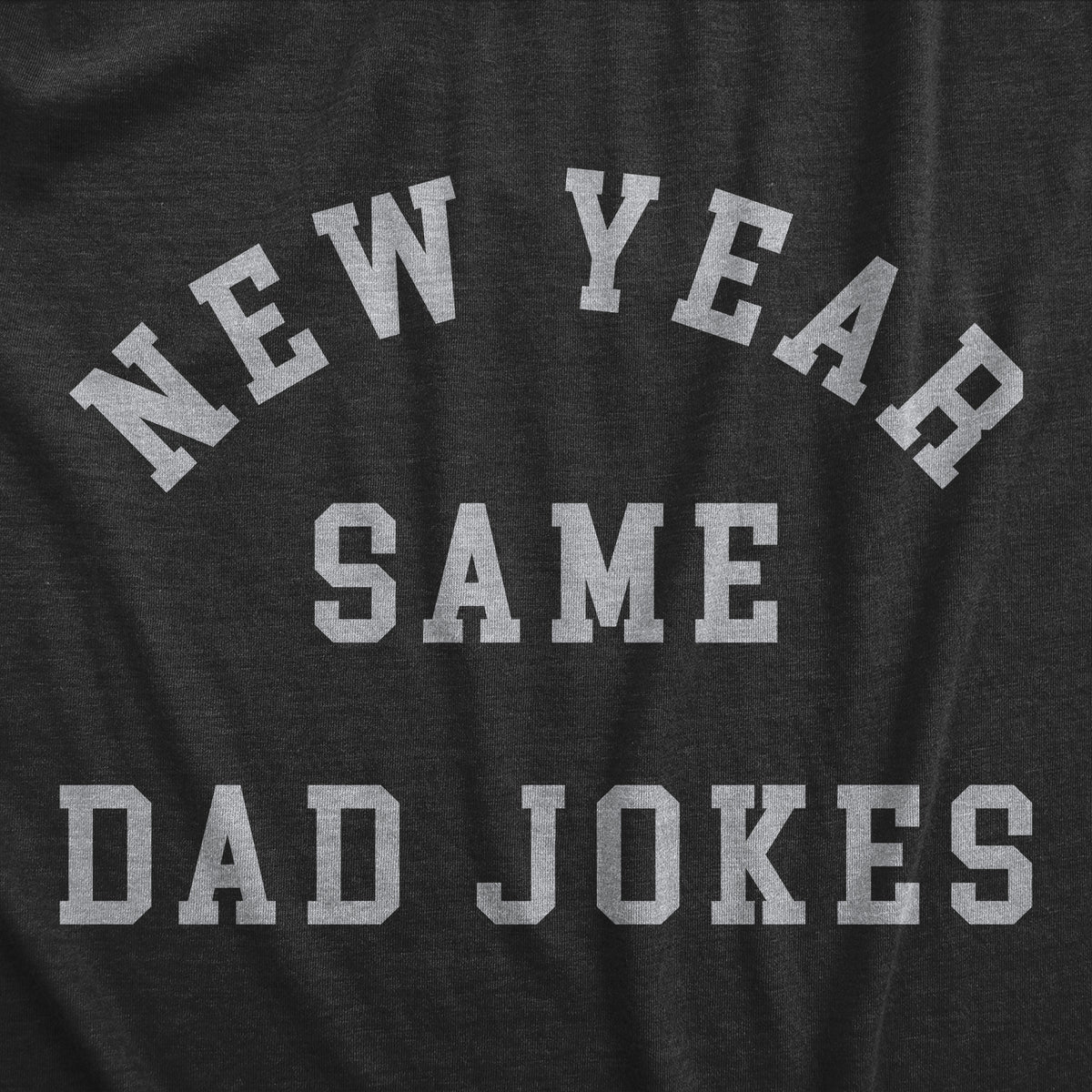 New Year Same Dad Jokes Men&#39;s T Shirt