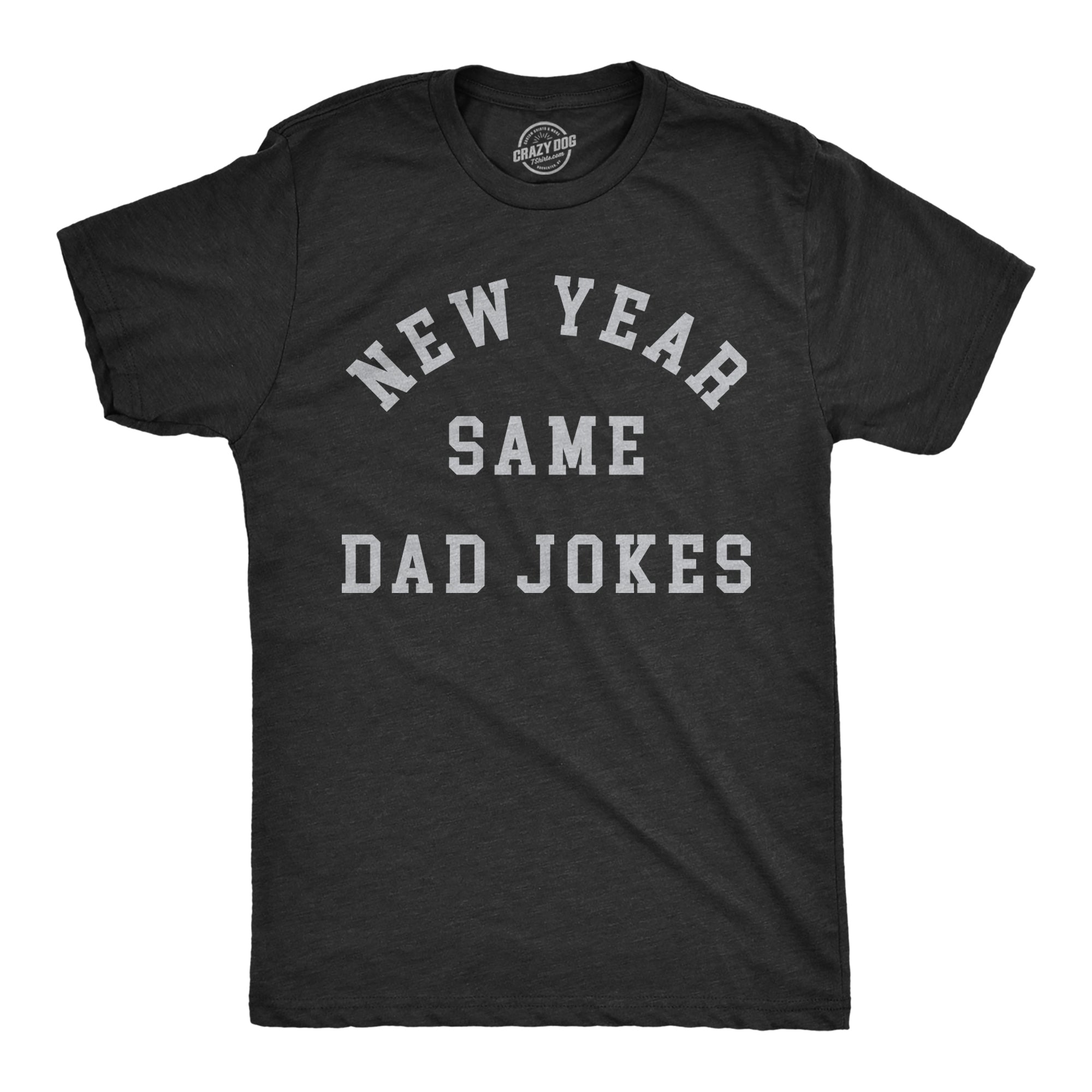 Funny Heather Black - DADJOKES New Year Same Dad Jokes Mens T Shirt Nerdy New Years sarcastic Tee
