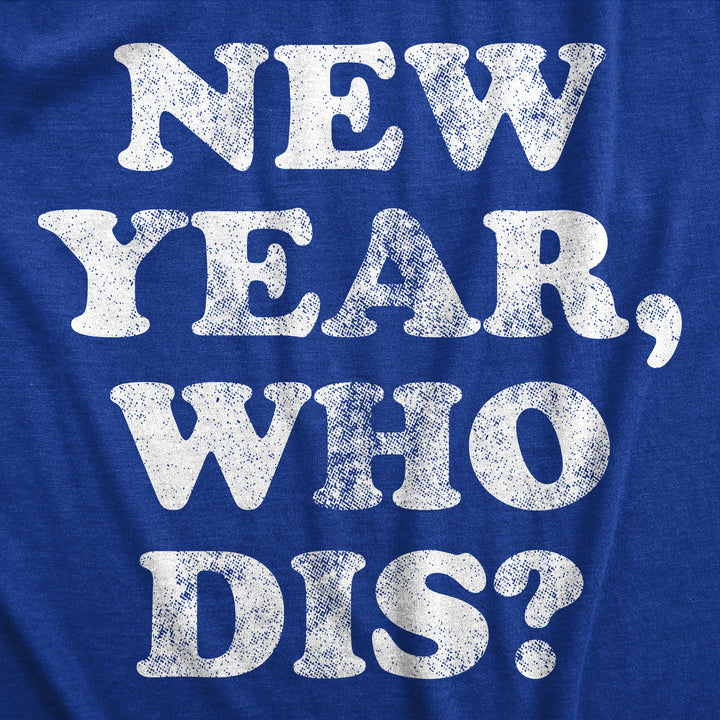 New Year Who Dis Women's T Shirt