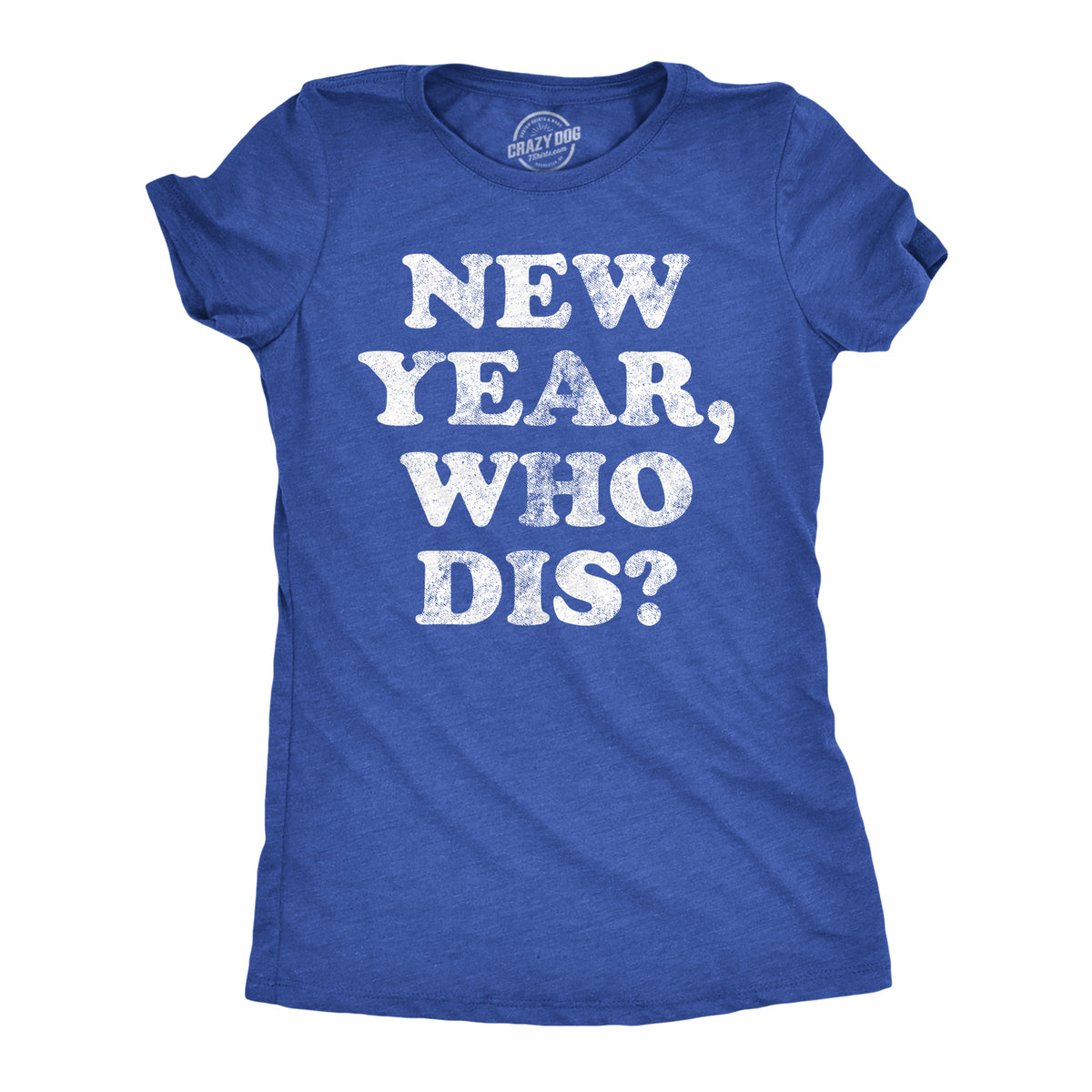 Funny Heather Royal - New Year Who Dis New Year Who Dis Womens T Shirt Nerdy New Years sarcastic Tee