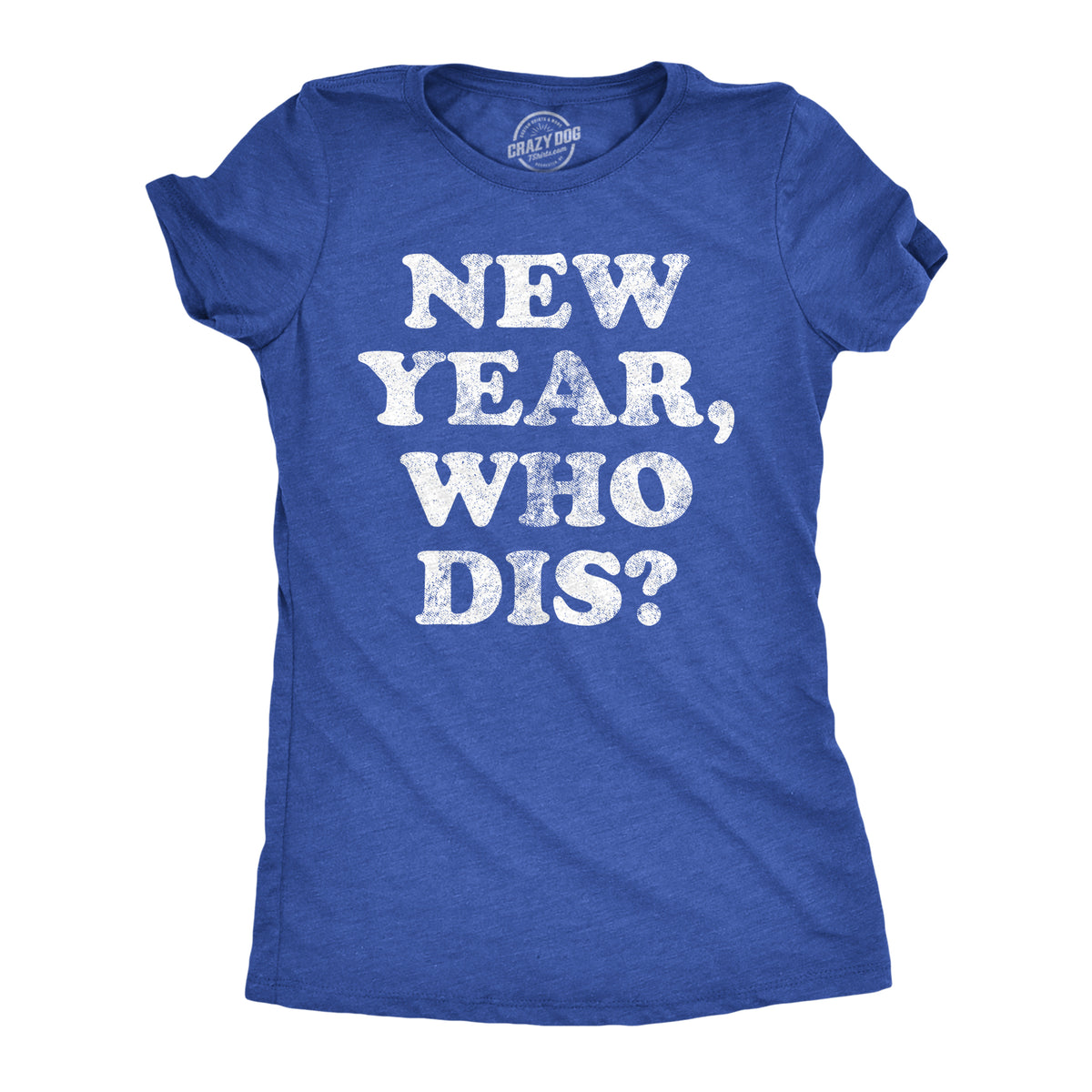 Funny Heather Royal - New Year Who Dis New Year Who Dis Womens T Shirt Nerdy New Years Sarcastic Tee
