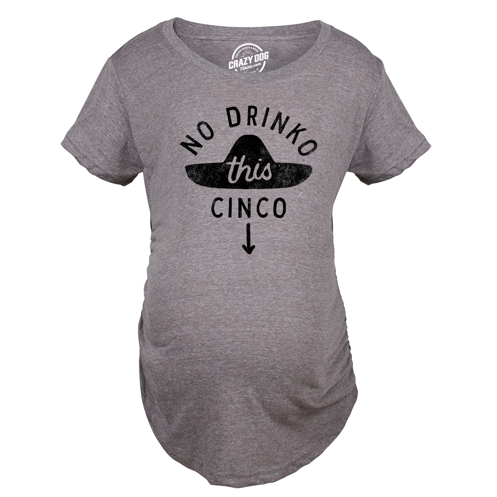 Funny Dark Heather Grey - DRINKO No Drinko This Cinco Maternity T Shirt Nerdy Cinco De Mayo Tee
