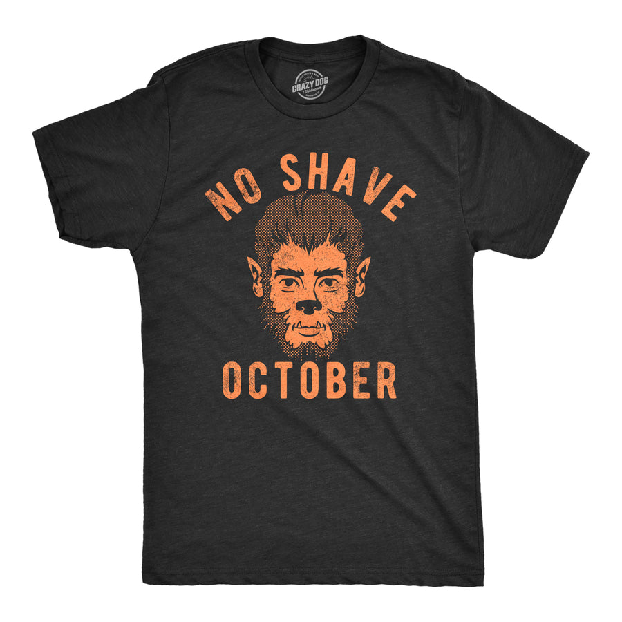 Funny Heather Black - SHAVE No Shave October Mens T Shirt Nerdy Halloween Sarcastic Tee