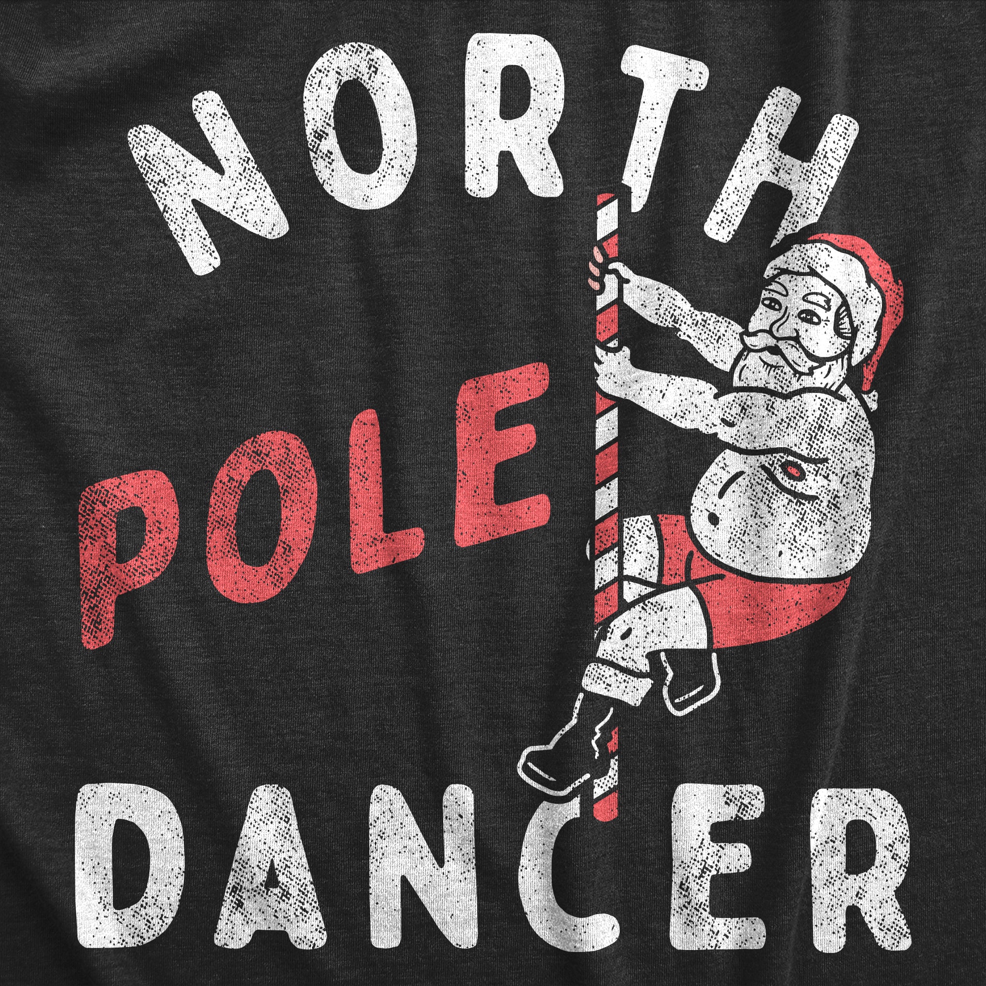 Funny Heather Black - POLE North Pole Dancer Womens T Shirt Nerdy Christmas Sarcastic Tee