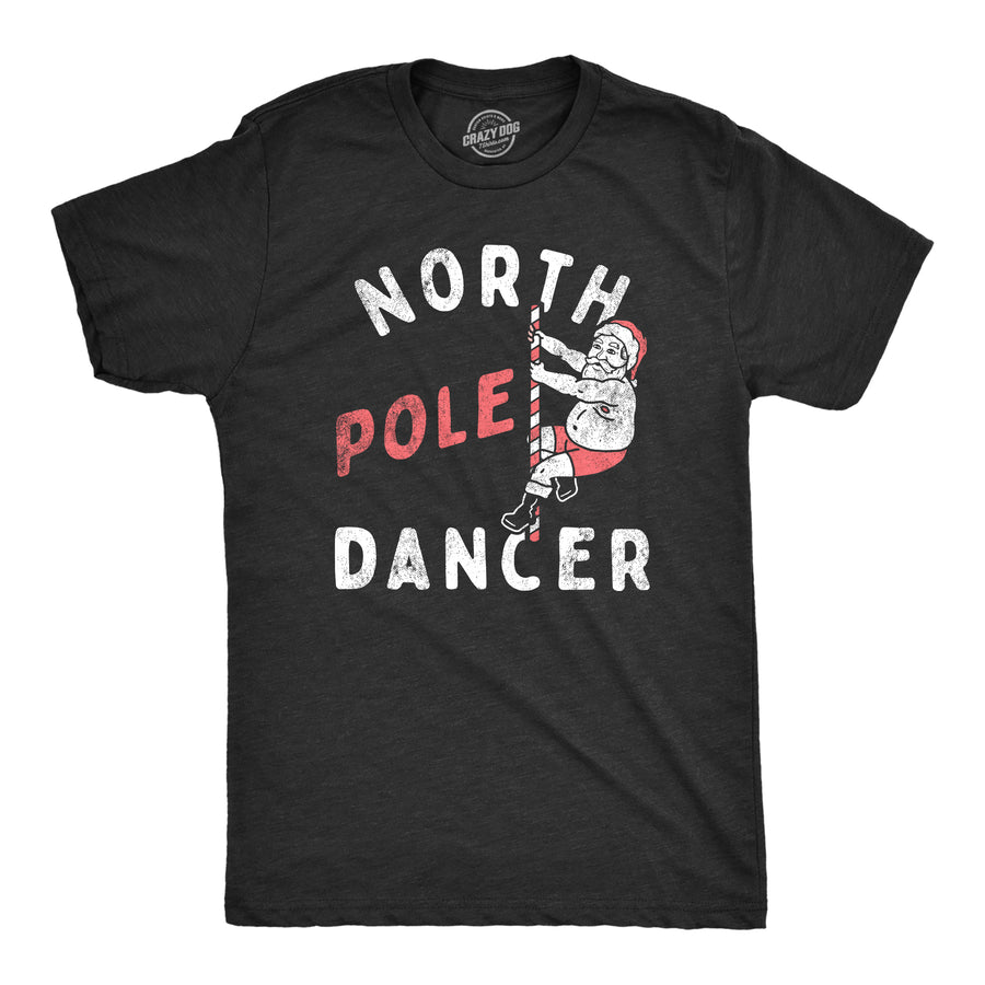 Funny Heather Black - POLE North Pole Dancer Mens T Shirt Nerdy Christmas Sarcastic Tee