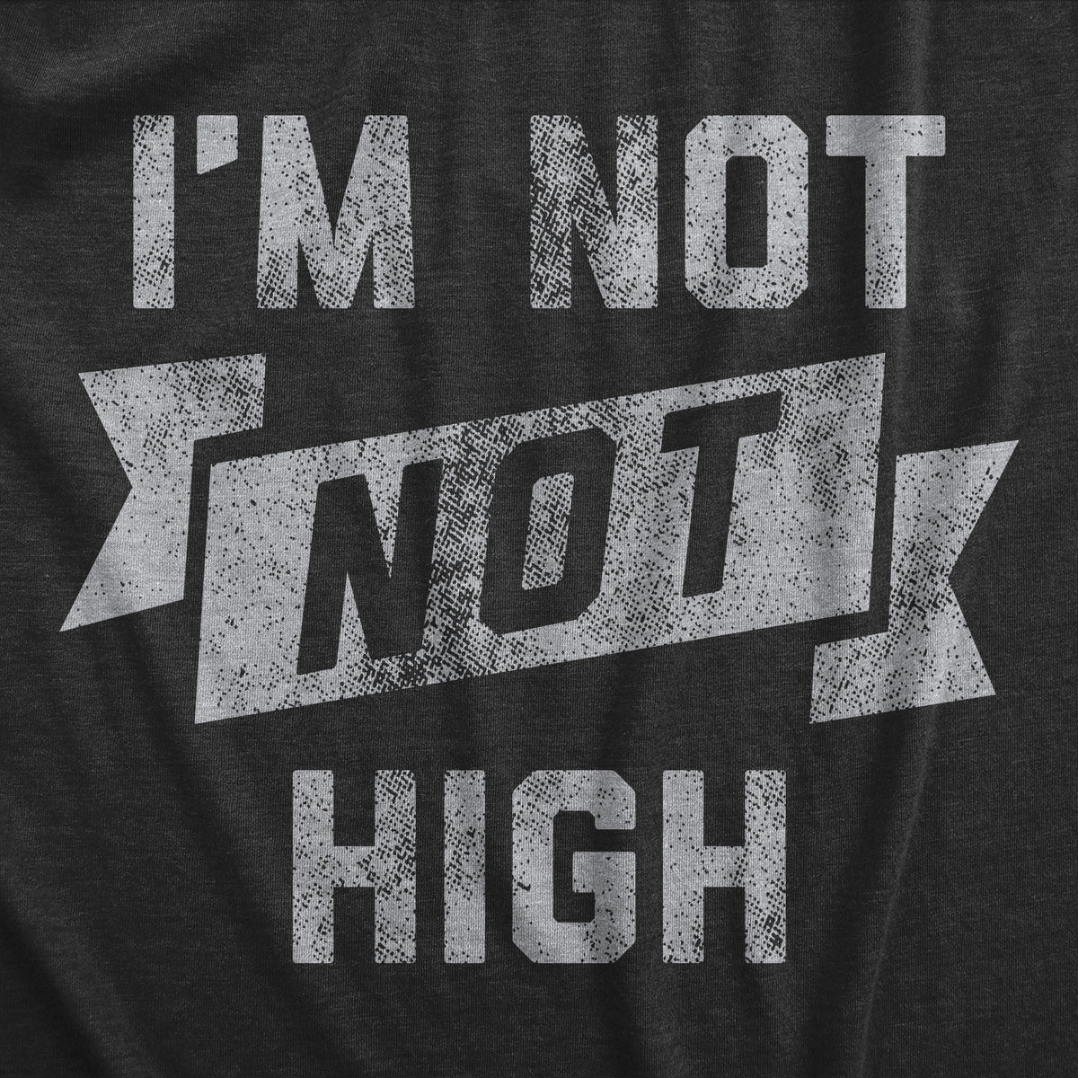 Im Not Not High Women&#39;s T Shirt