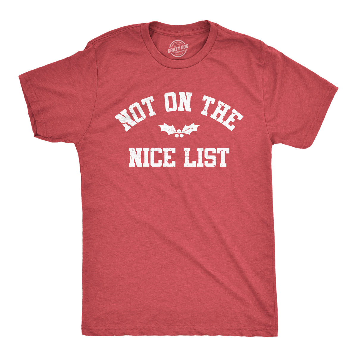 Funny Heather Red - NICELIST Not On The Nice List Mens T Shirt Nerdy Christmas sarcastic Tee