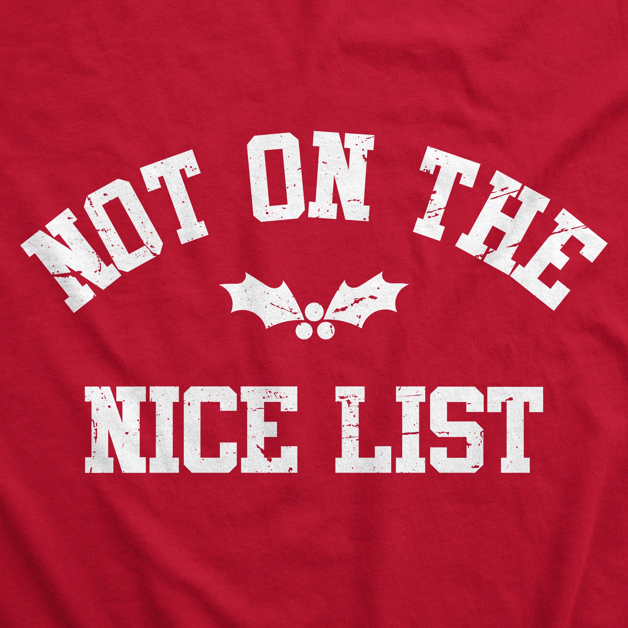 Funny Red - NICELIST Not On The Nice List Sweatshirt Nerdy Christmas Sarcastic Tee
