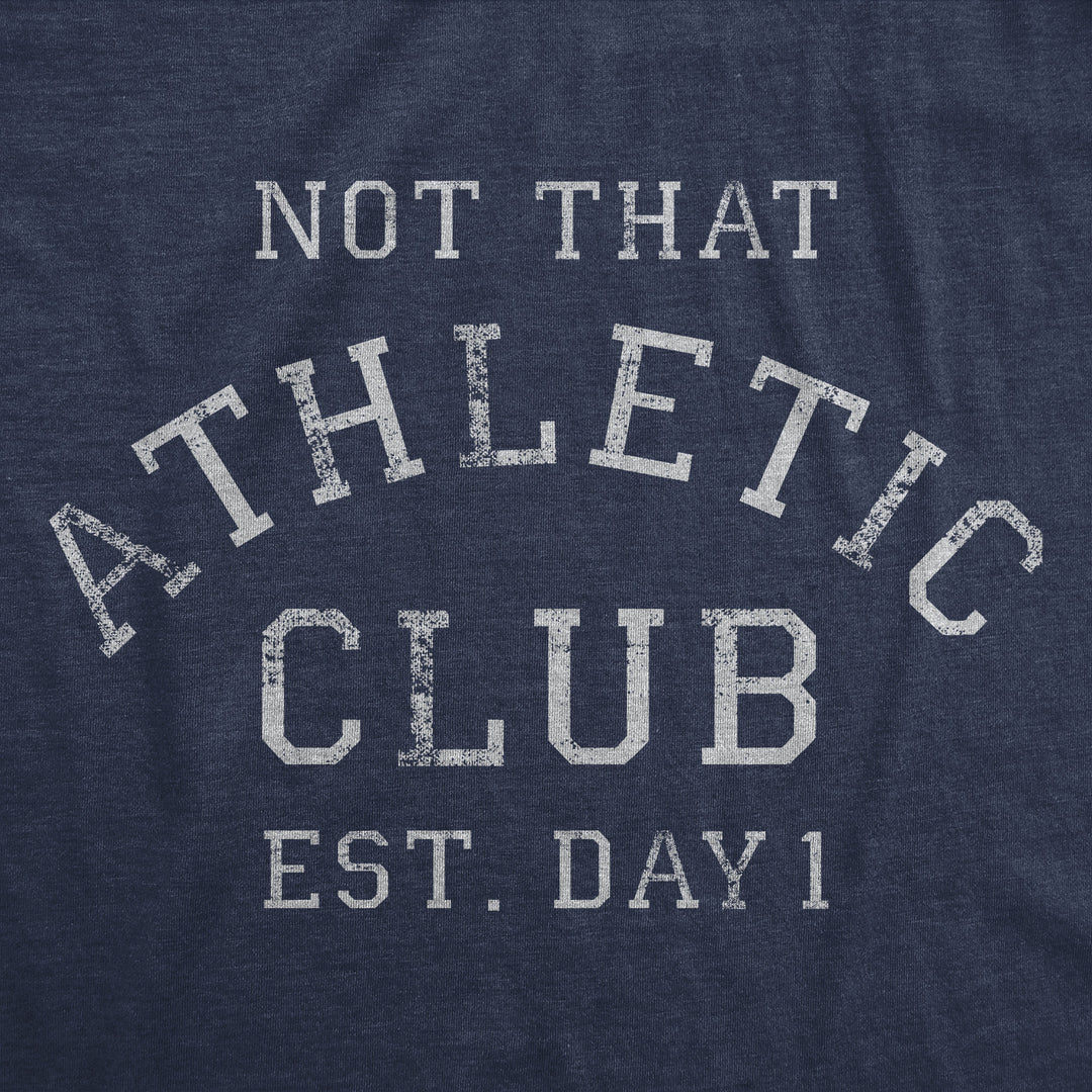 Not That Athletic Club Women's T Shirt