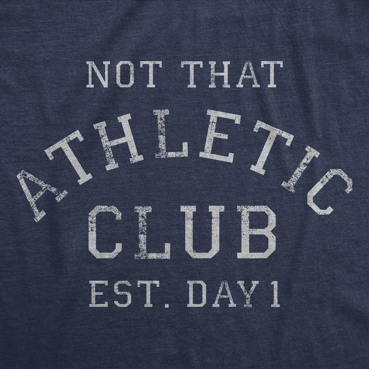 Not That Athletic Club Men&#39;s T Shirt
