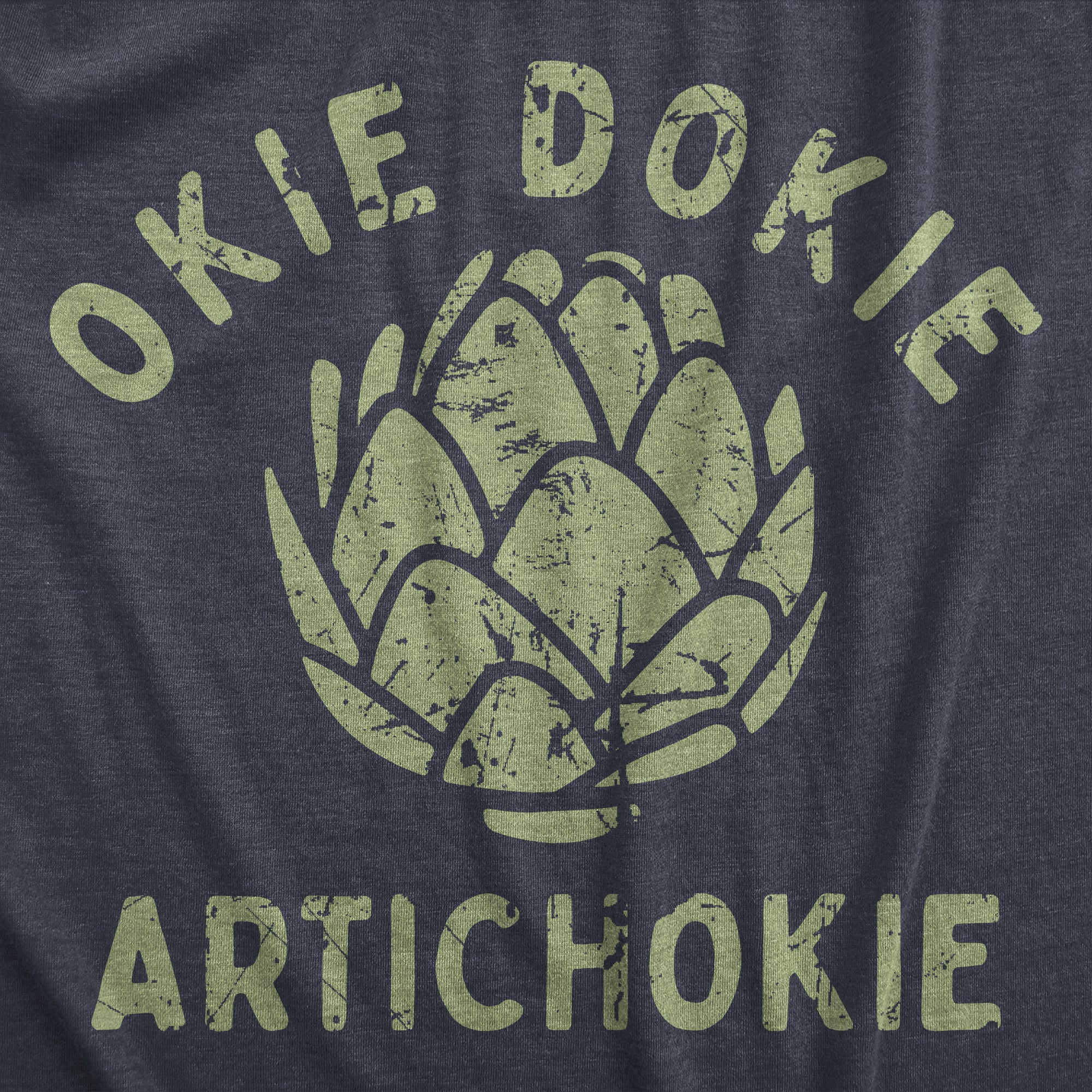 Funny Heather Navy - OKIE Okie Dokie Artichokie Womens T Shirt Nerdy Sarcastic Tee
