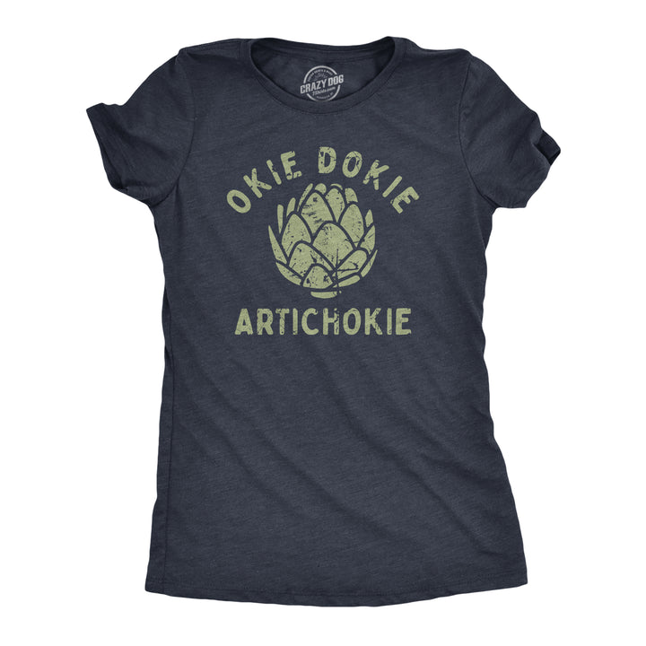 Funny Heather Navy - OKIE Okie Dokie Artichokie Womens T Shirt Nerdy Sarcastic Tee