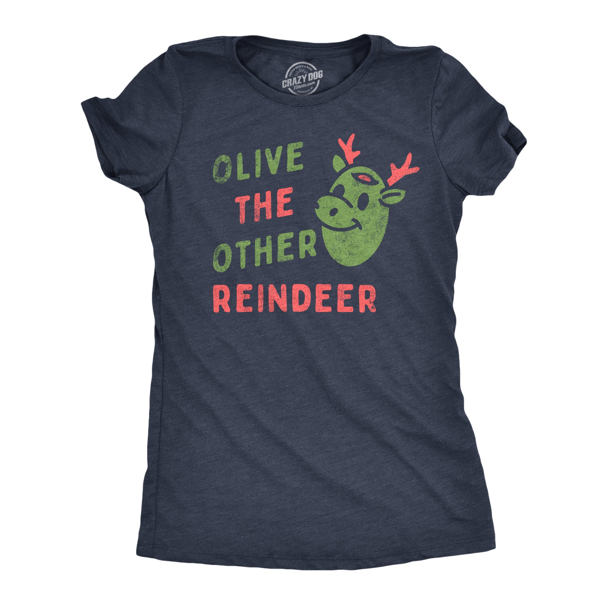 Funny Heather Navy - OLIVE Olive The Other Reindeer Womens T Shirt Nerdy Christmas Sarcastic Tee