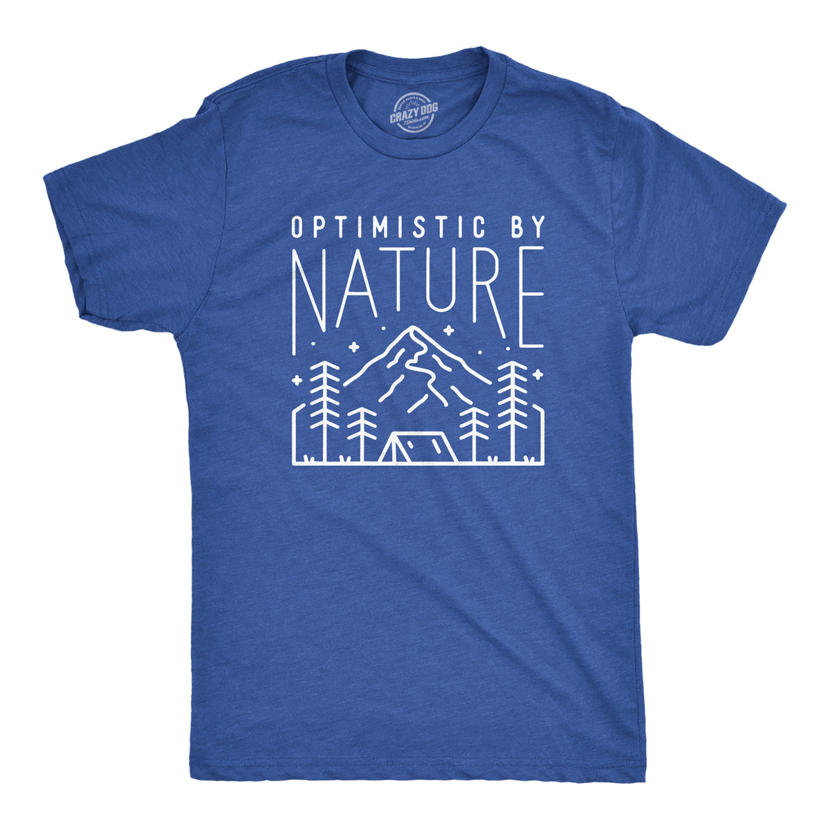 Funny Heather Royal - NATURE Optimistic By Nature Mens T Shirt Nerdy Camping Tee