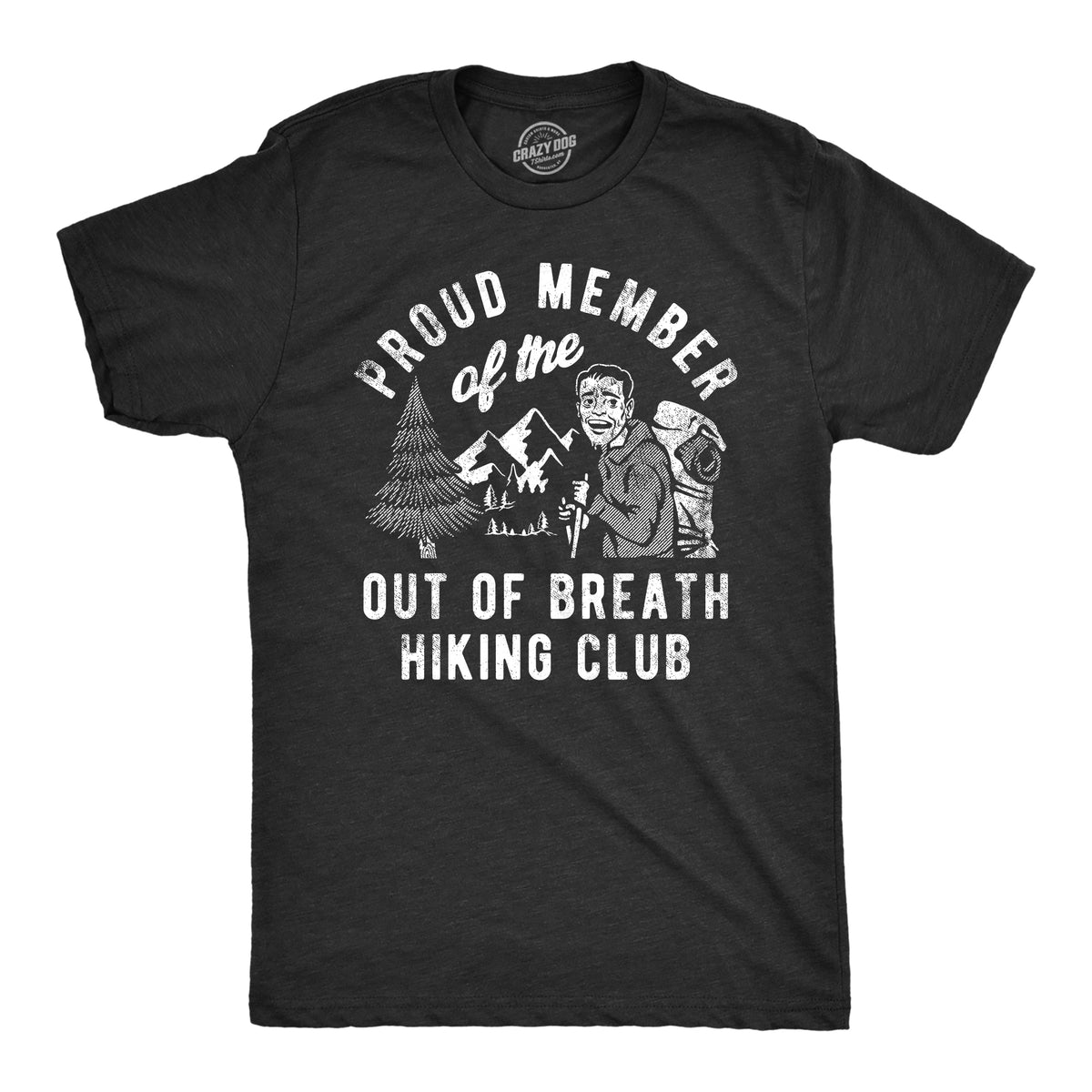 Funny Heather Black - Out Of Breath Proud Member Of the Out Of Breath Hiking Club Mens T Shirt Nerdy sarcastic Tee