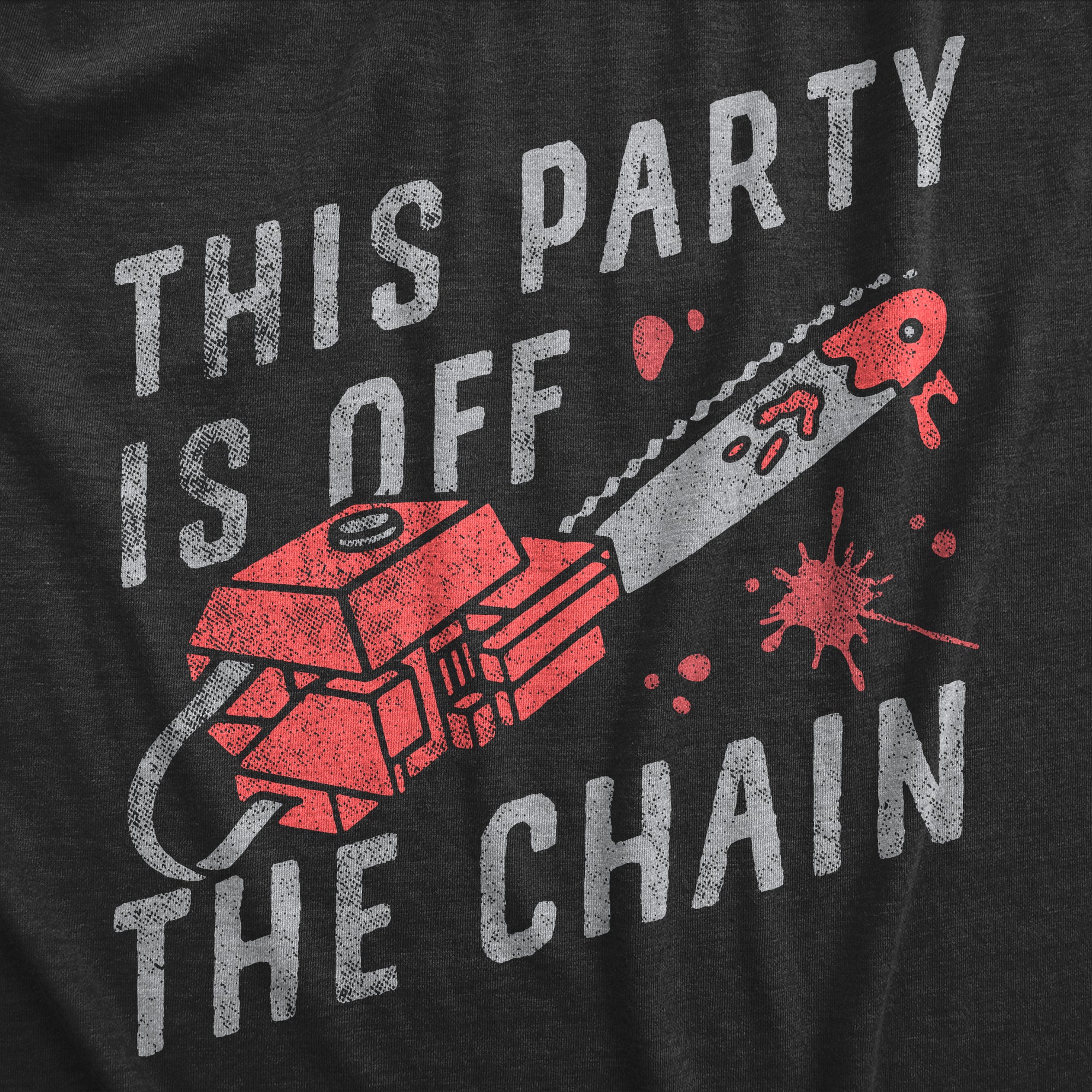 Funny Heather Black - CHAIN This Party Is Off The Chain Womens T Shirt Nerdy halloween Sarcastic Tee