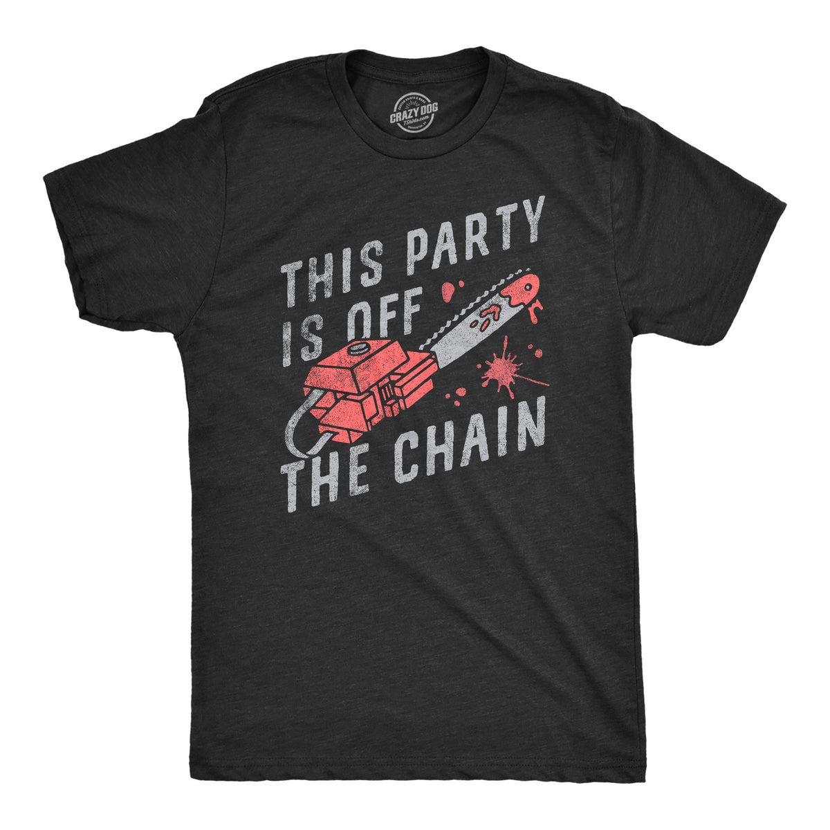 Funny Heather Black - CHAIN This Party Is Off The Chain Mens T Shirt Nerdy halloween sarcastic Tee