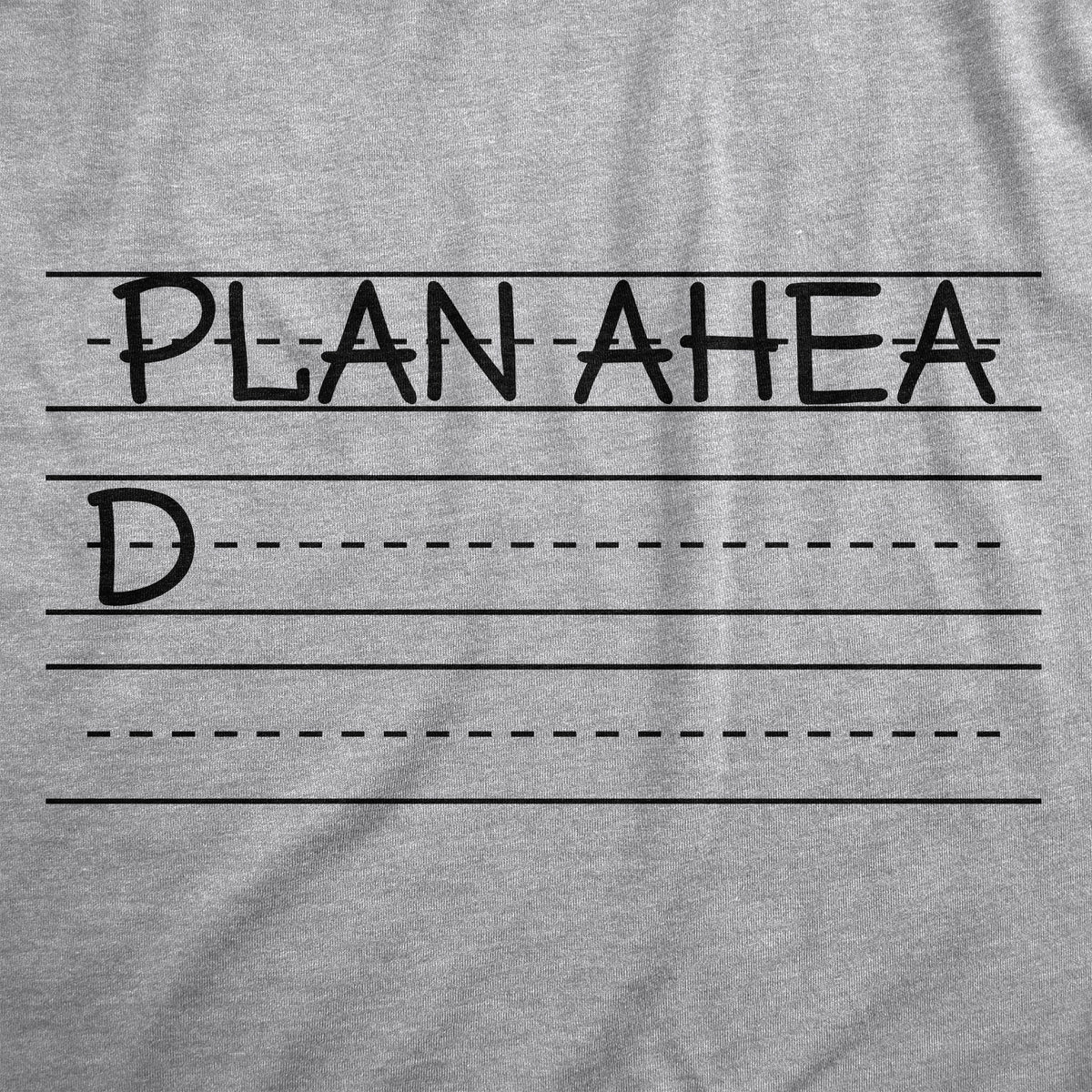 Plan Ahead Women&#39;s T Shirt