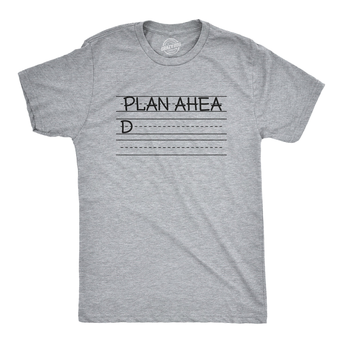 Funny Light Heather Grey - PLAN Plan Ahead Mens T Shirt Nerdy sarcastic Tee