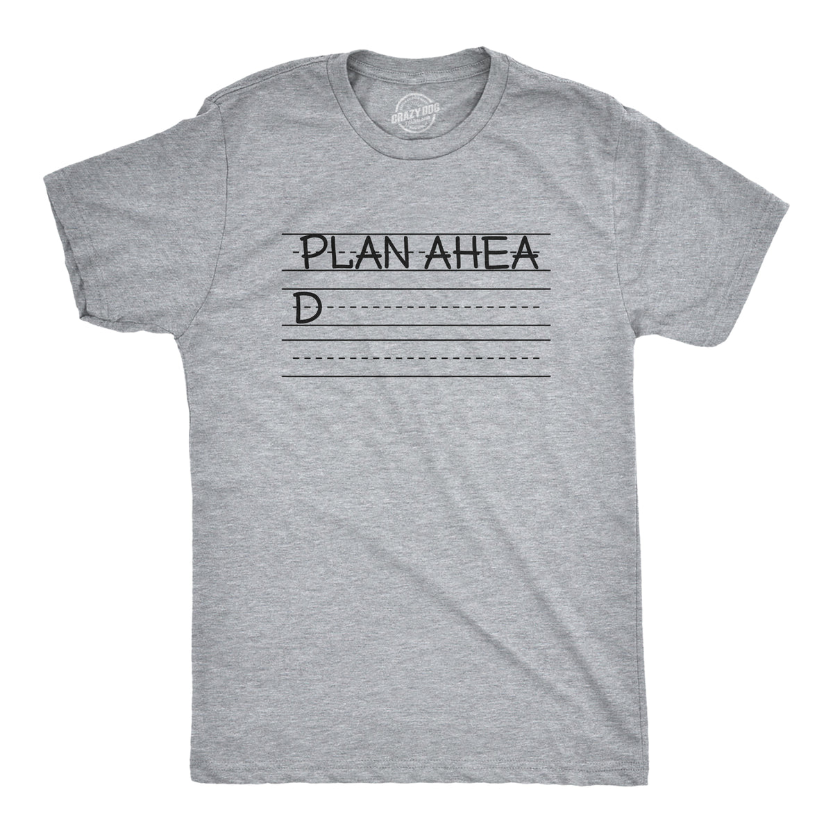 Funny Light Heather Grey - PLAN Plan Ahead Mens T Shirt Nerdy Sarcastic Tee