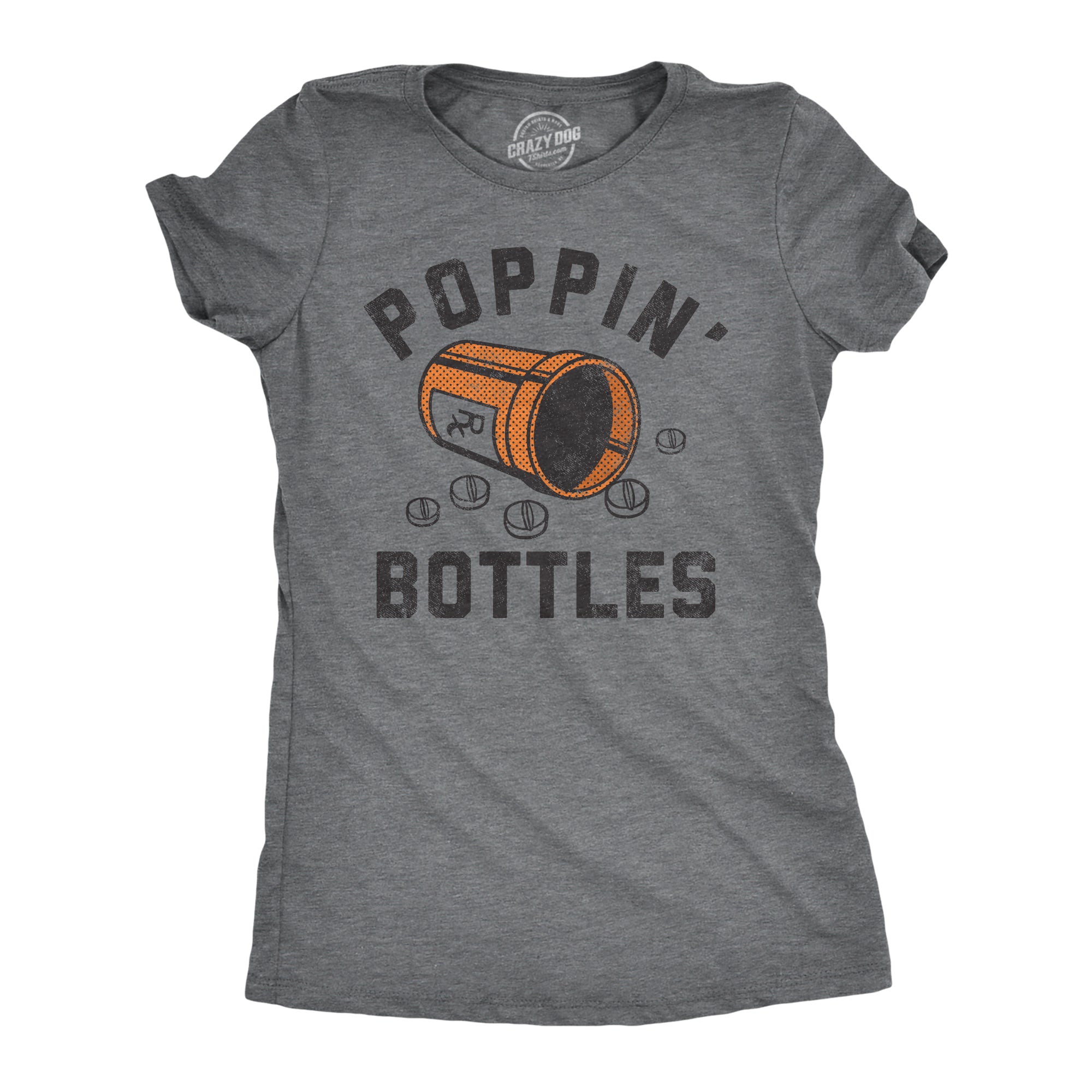 Funny Dark Heather Grey - BOTTLES Poppin Bottles Womens T Shirt Nerdy Sarcastic Tee