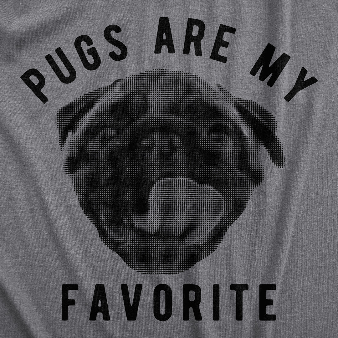 Pugs Are My Favorite Men's T Shirt