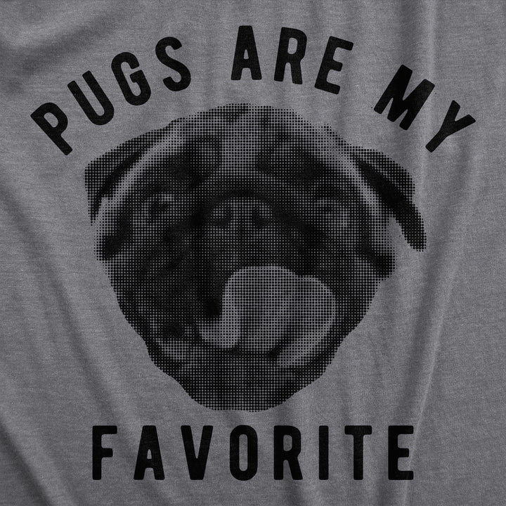 Pugs Are My Favorite Men's T Shirt