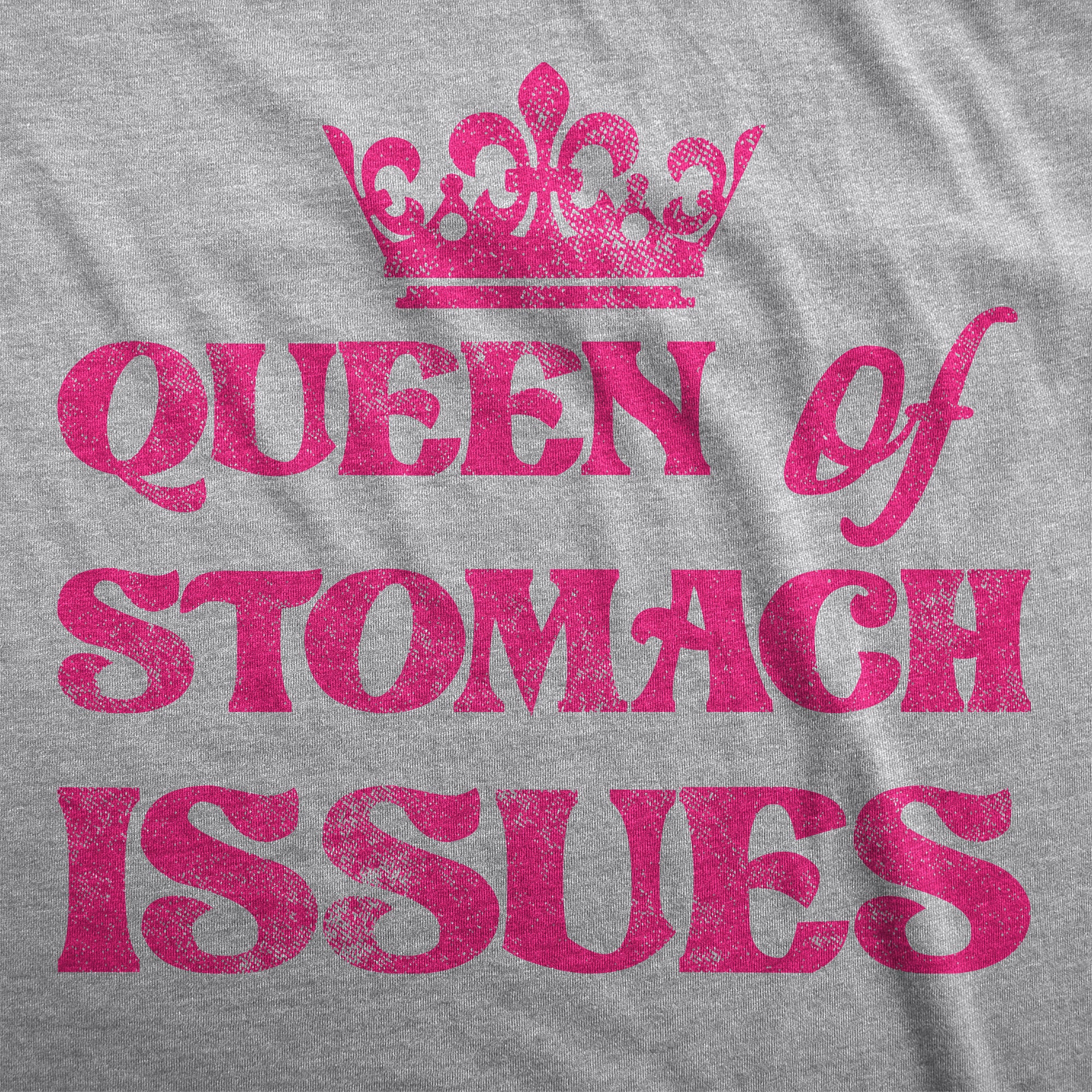 Funny Light Heather Grey - STOMACH Queen Of Stomach Issues Womens T Shirt Nerdy Sarcastic Tee