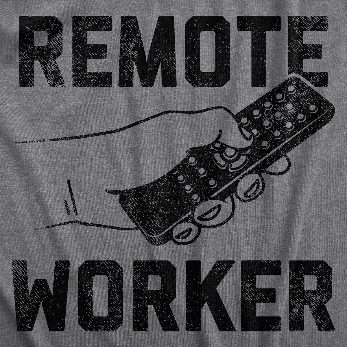 Remote Worker Men&#39;s Tshirt