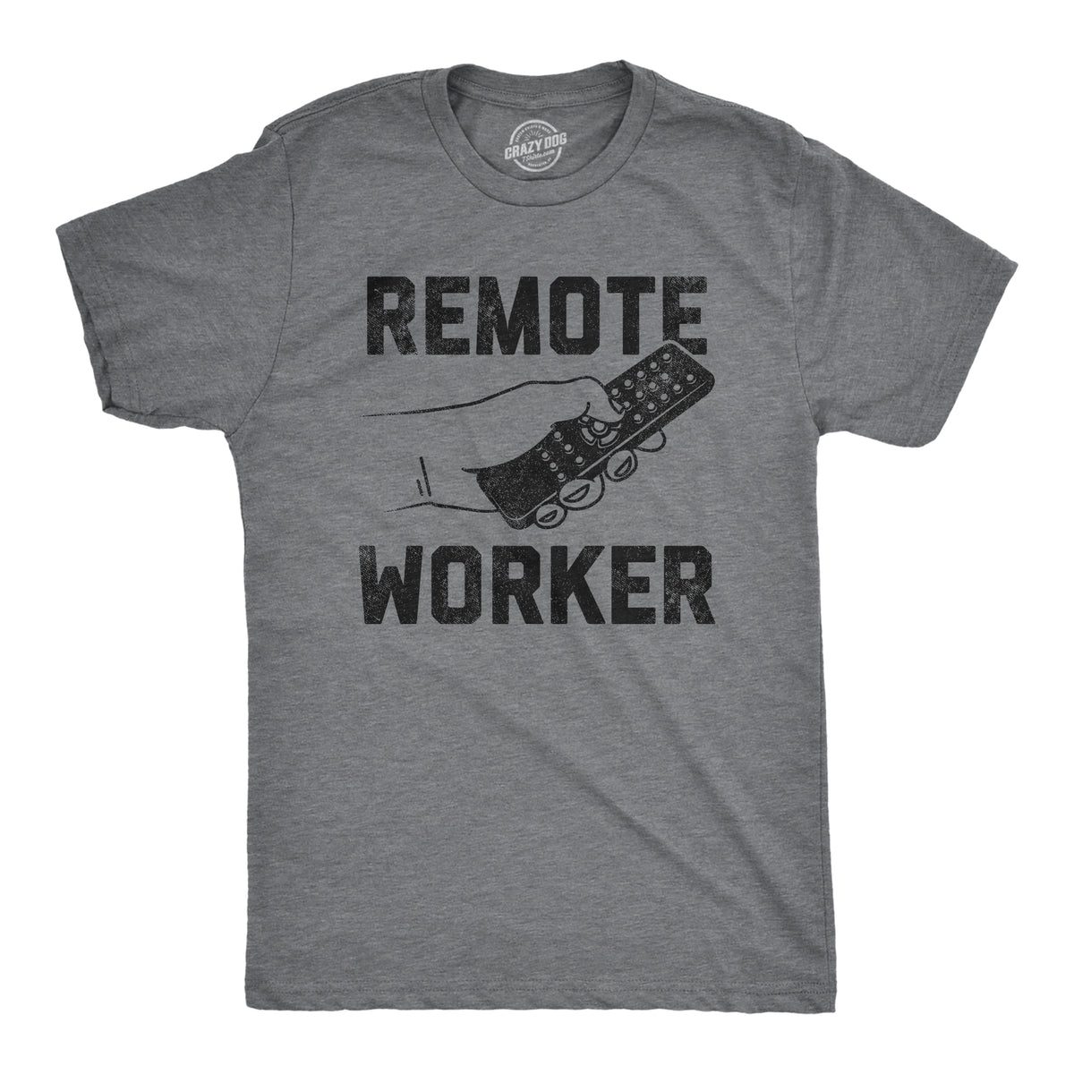 Funny Dark Heather Grey - REMOTE Remote Worker Mens T Shirt Nerdy Sarcastic Tee