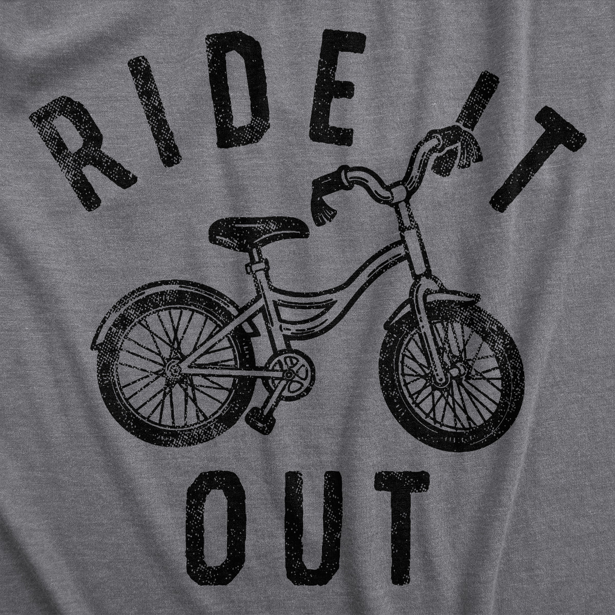 Ride It Out Women&#39;s T Shirt