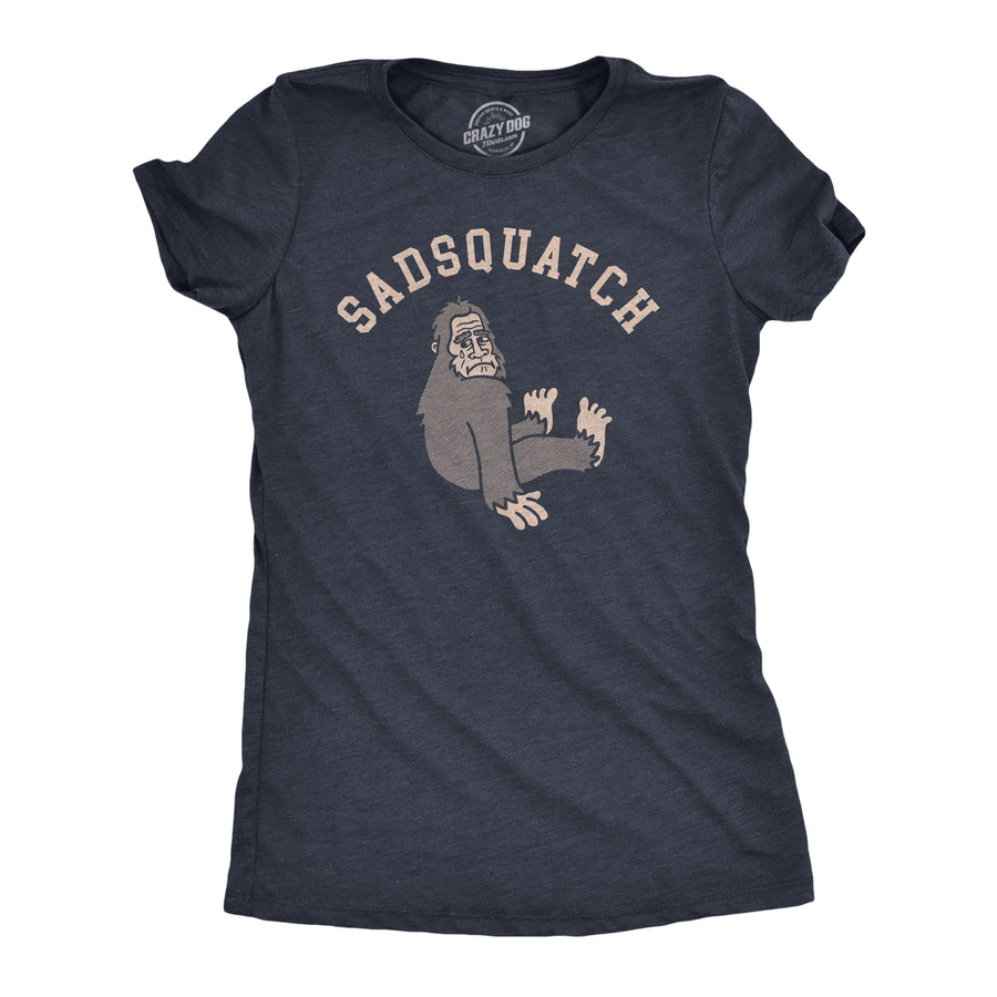 Funny Heather Navy - SADSQUATCH Sadsquatch Womens T Shirt Nerdy Sarcastic Tee