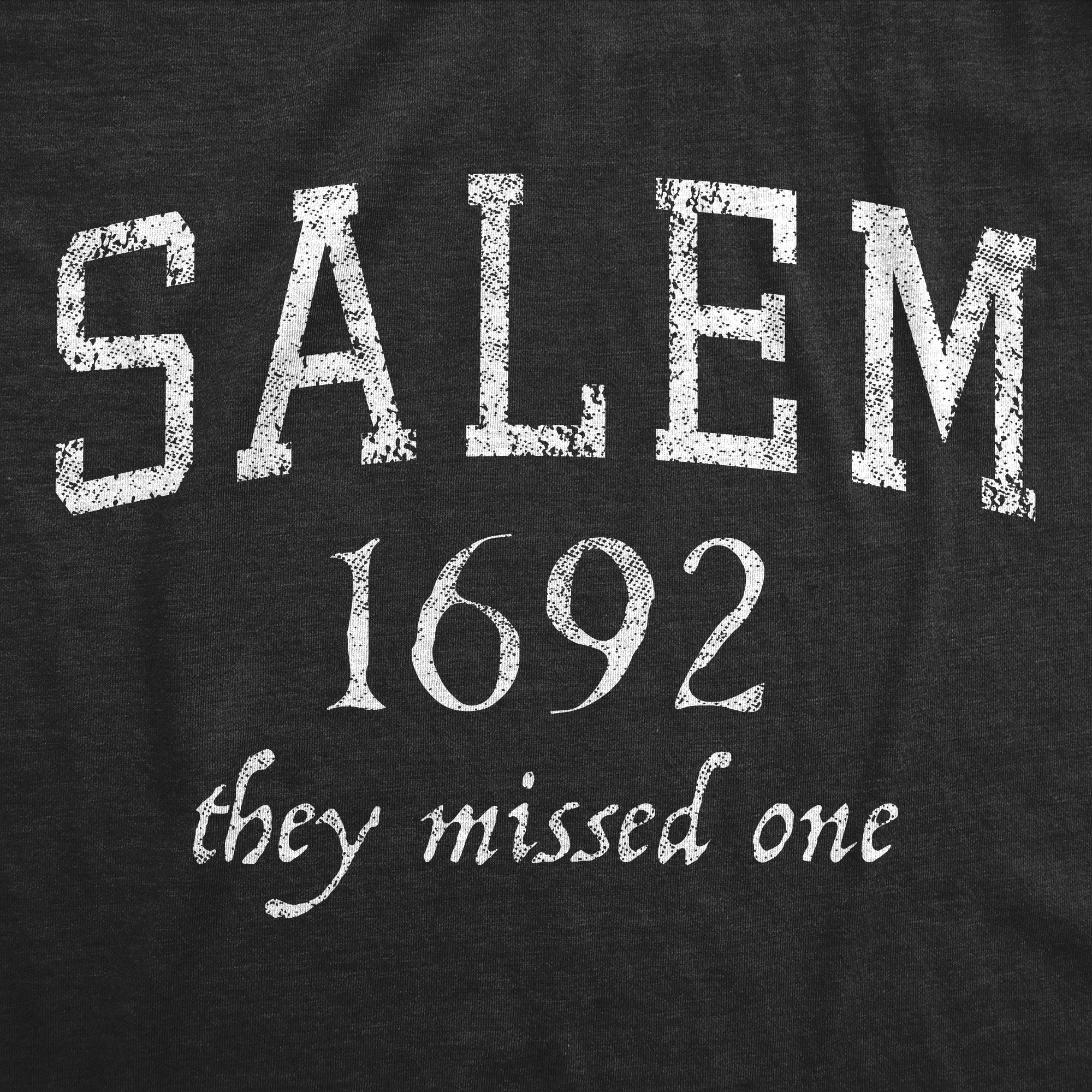 Funny Heather Black - SALEM Salem Mass 1692 Mens T Shirt Nerdy Halloween Sarcastic Tee