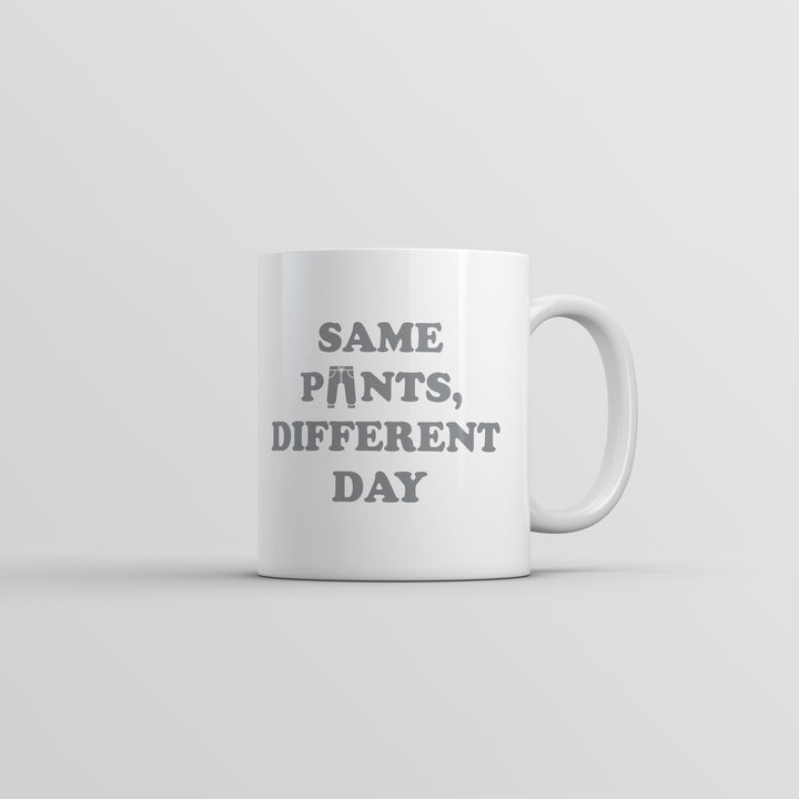 Funny White Same Pants Different Day Coffee Mug Nerdy Sarcastic Tee