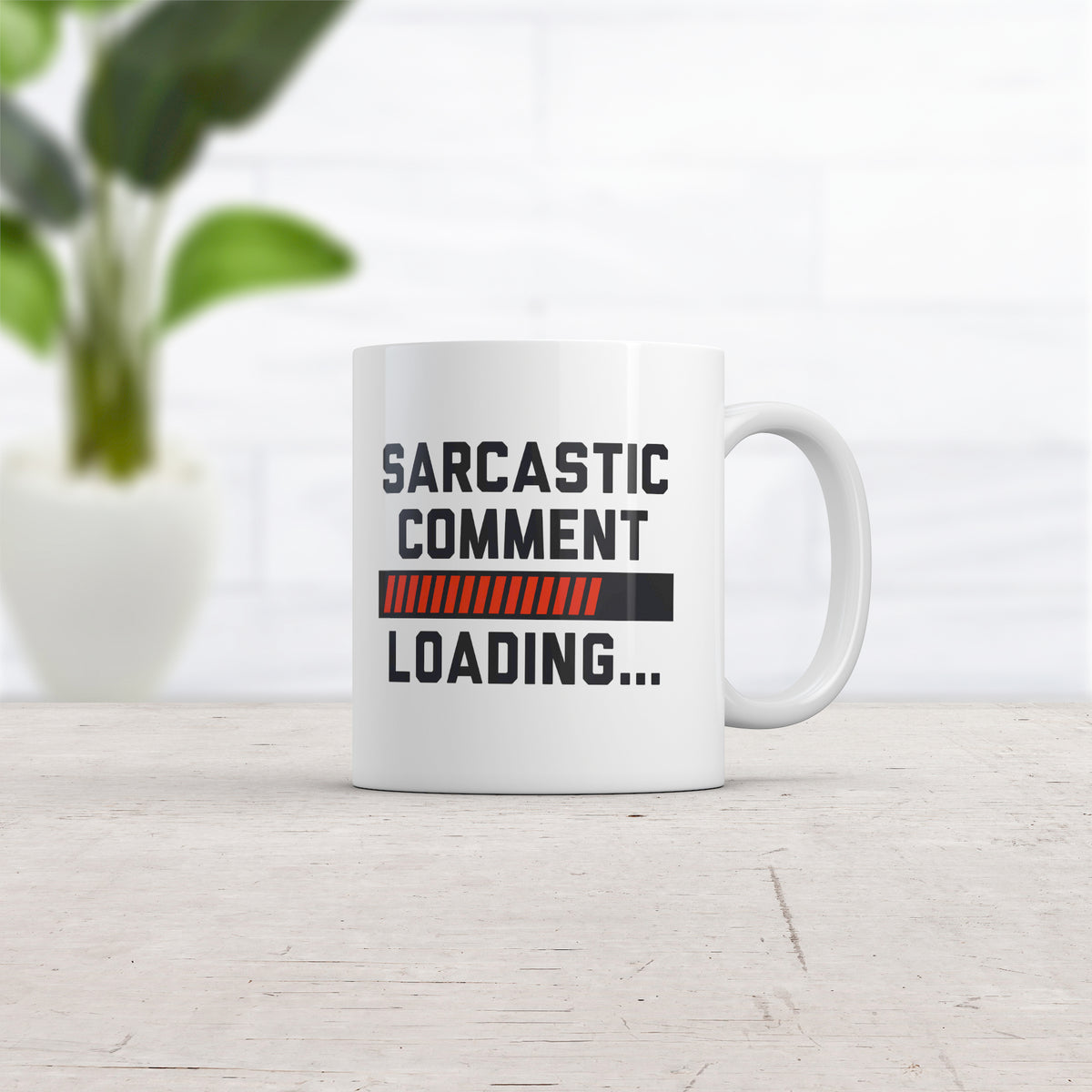 Sarcastic Comment Loading Mug