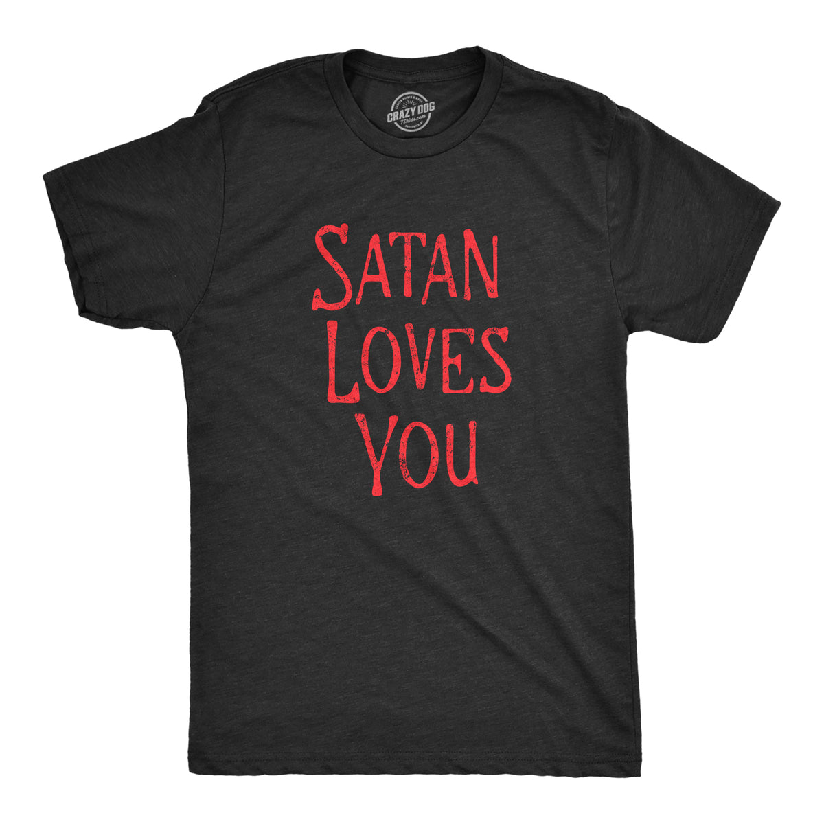 Funny Heather Black - SATAN Satan Loves You Mens T Shirt Nerdy Sarcastic Tee