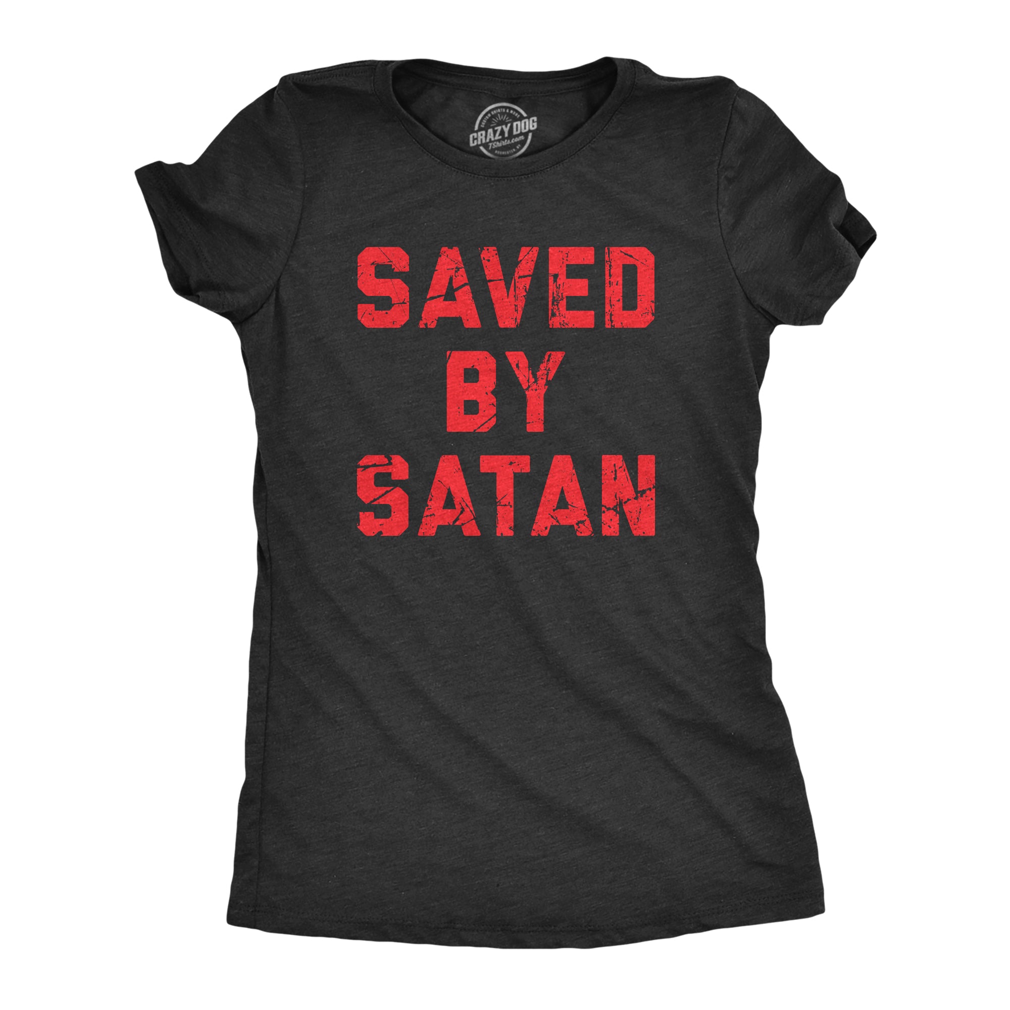Funny Heather Black - SATAN Saved By Satan Womens T Shirt Nerdy Religion sarcastic Tee