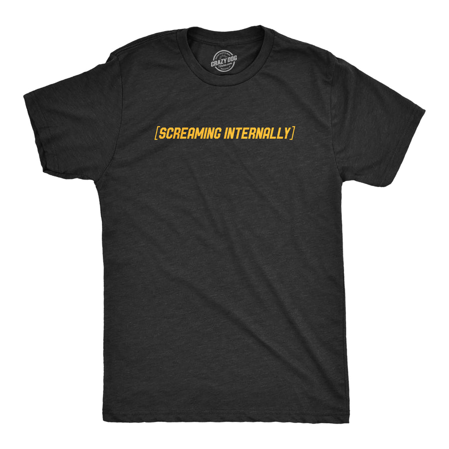 Funny Heather Black - INTERNALLY Screaming Internally Mens T Shirt Nerdy Sarcastic Tee