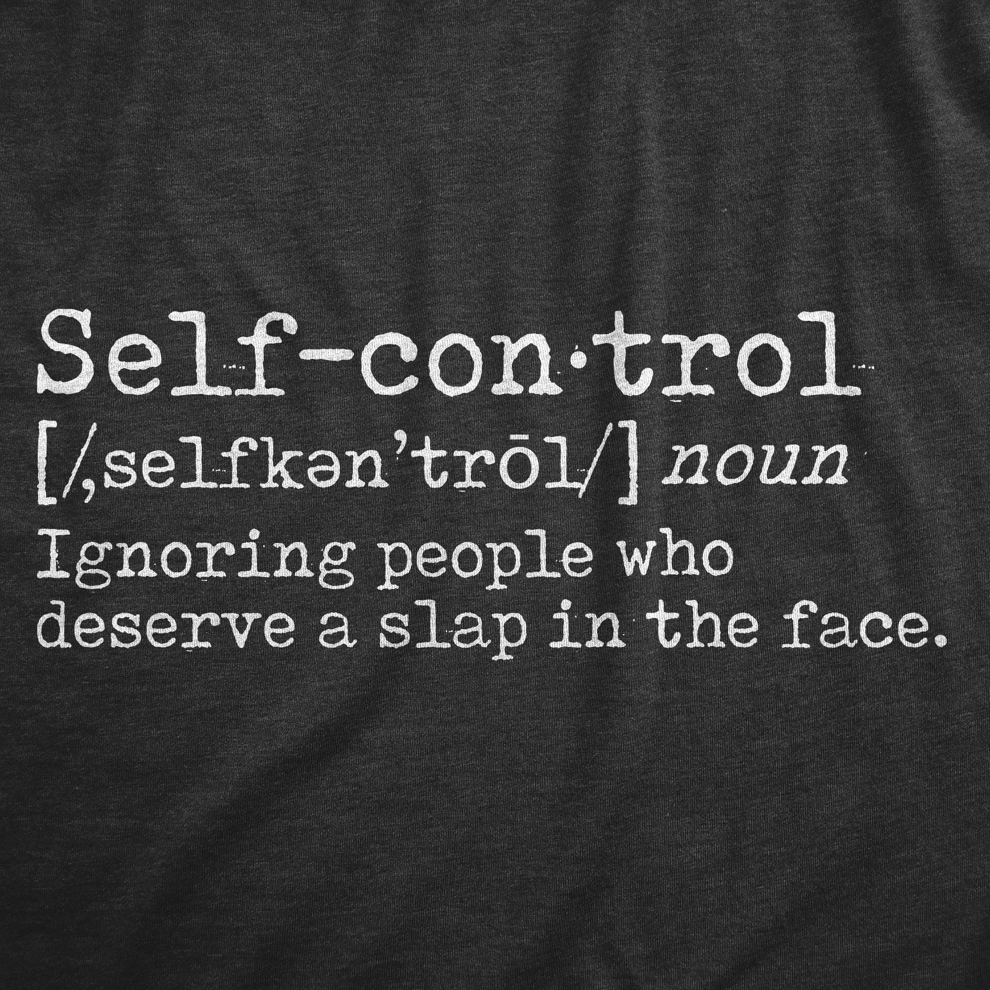 Funny Heather Black - SELFCONTROL Self Control Definition Womens T Shirt Nerdy Sarcastic Tee