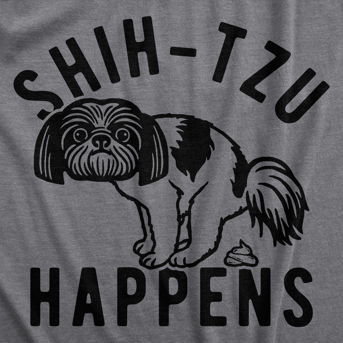 Shih Tzu Happens Women&#39;s T Shirt