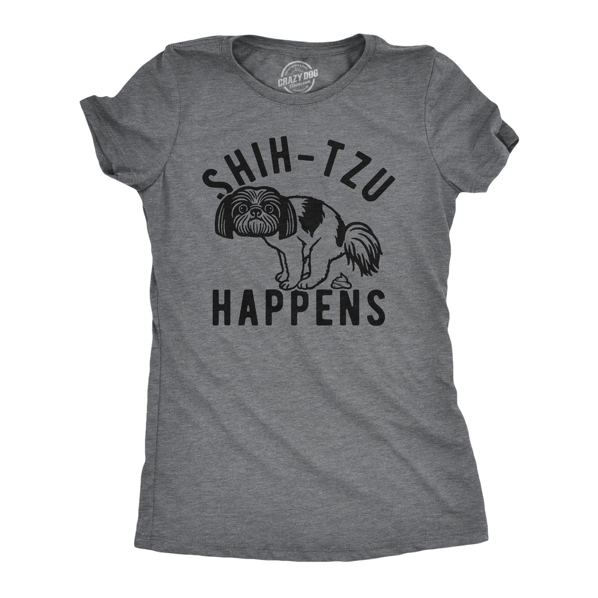 Funny Dark Heather Grey - SHIHTZU Shih Tzu Happens Womens T Shirt Nerdy Dog Sarcastic Tee